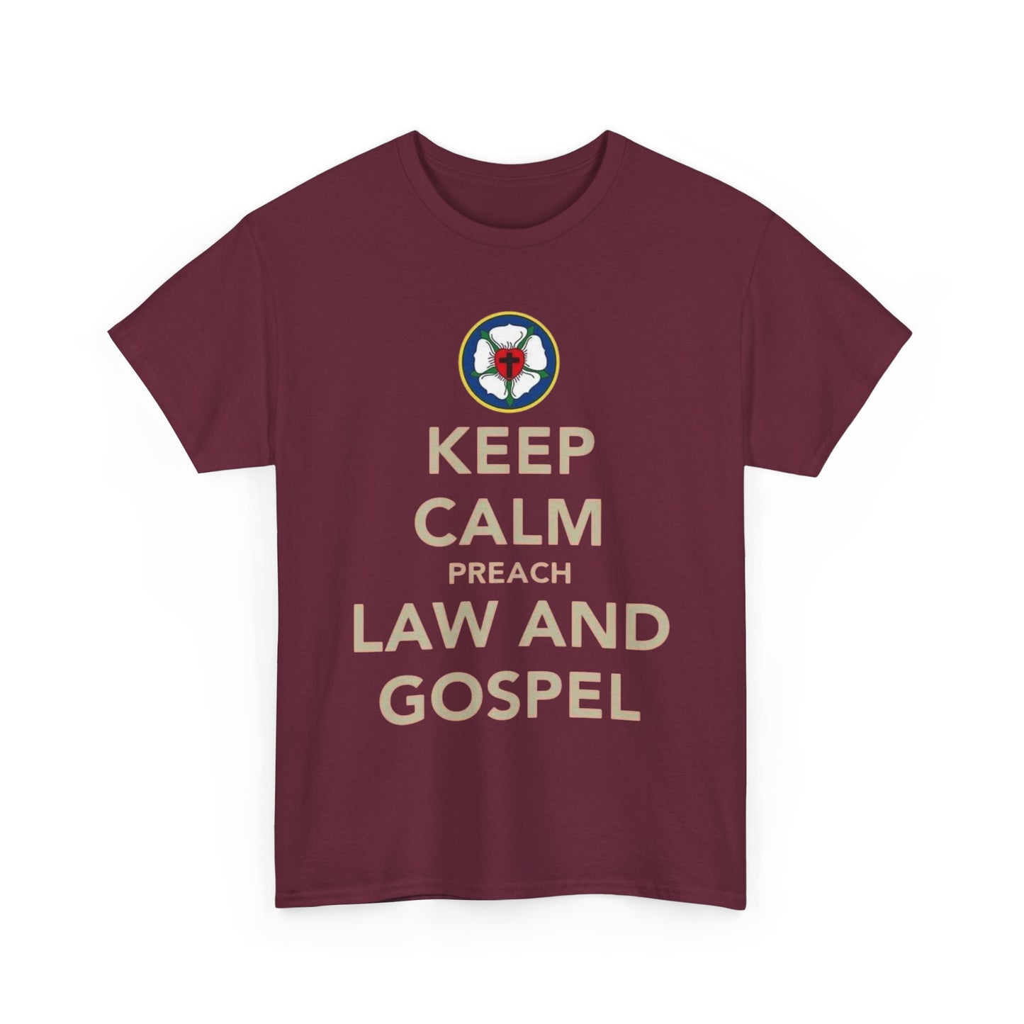 Keep Calm And Preach Law And Gospel T-Shirt