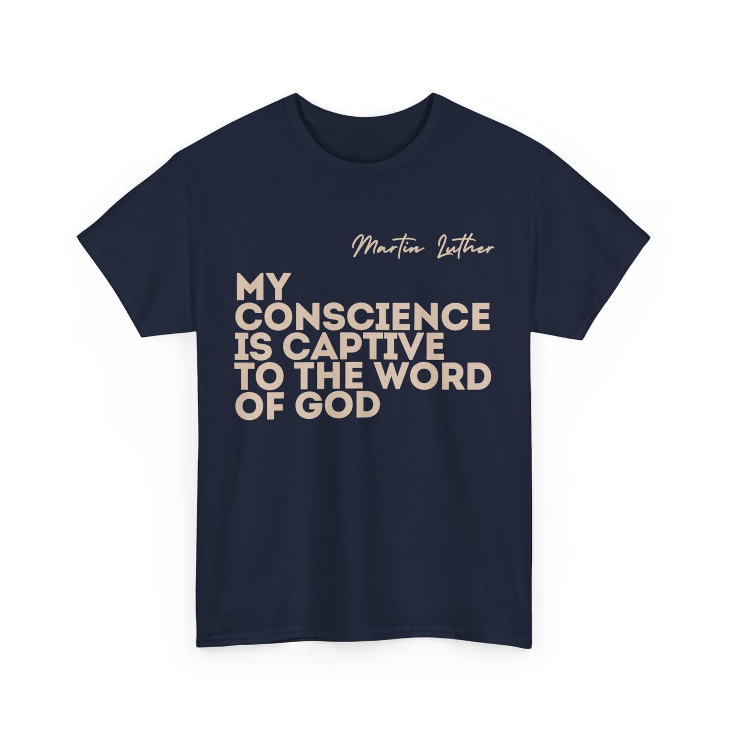 'My Conscience is Captive to the Word of God' | T-Shirt