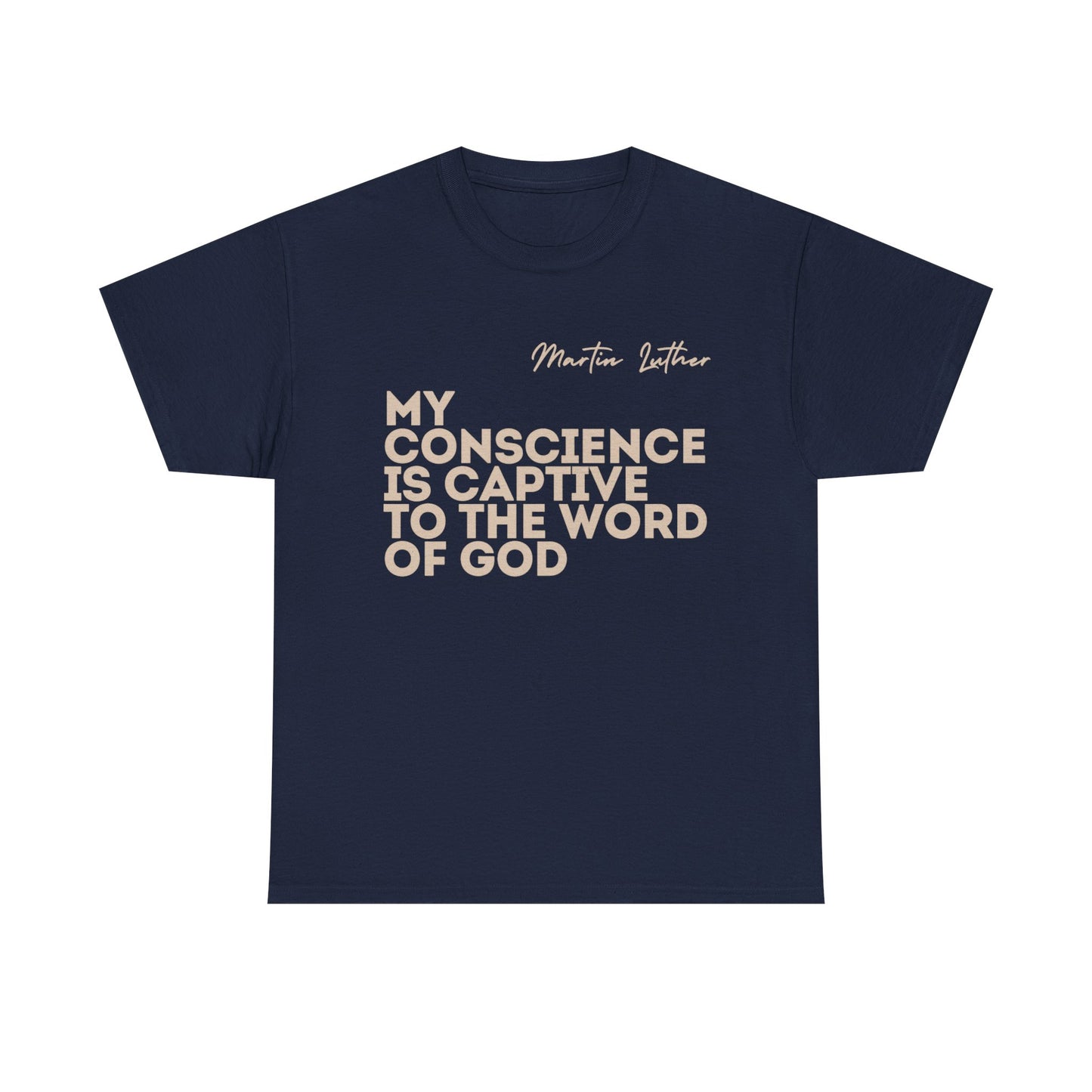'My Conscience is Captive to the Word of God' | T-Shirt