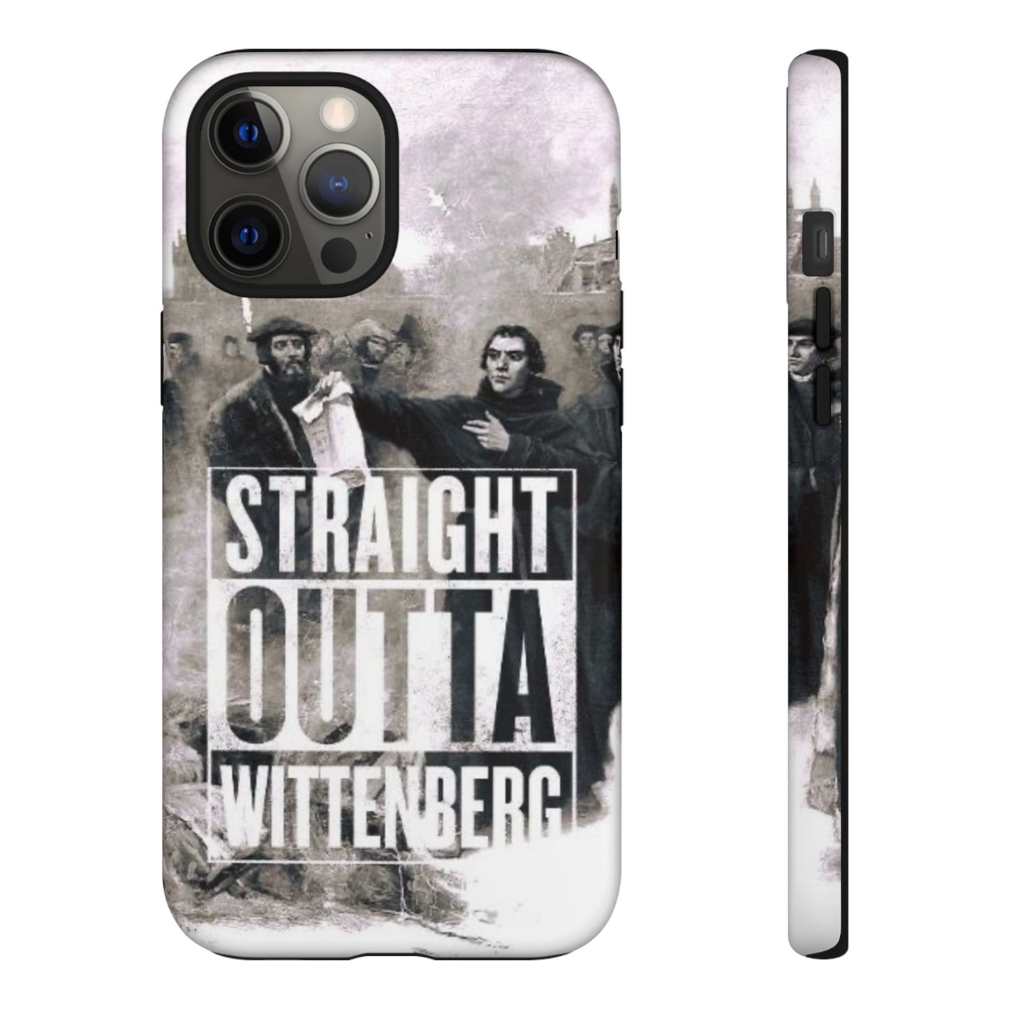 Straight Outta Wittenberg Tough Phone Case