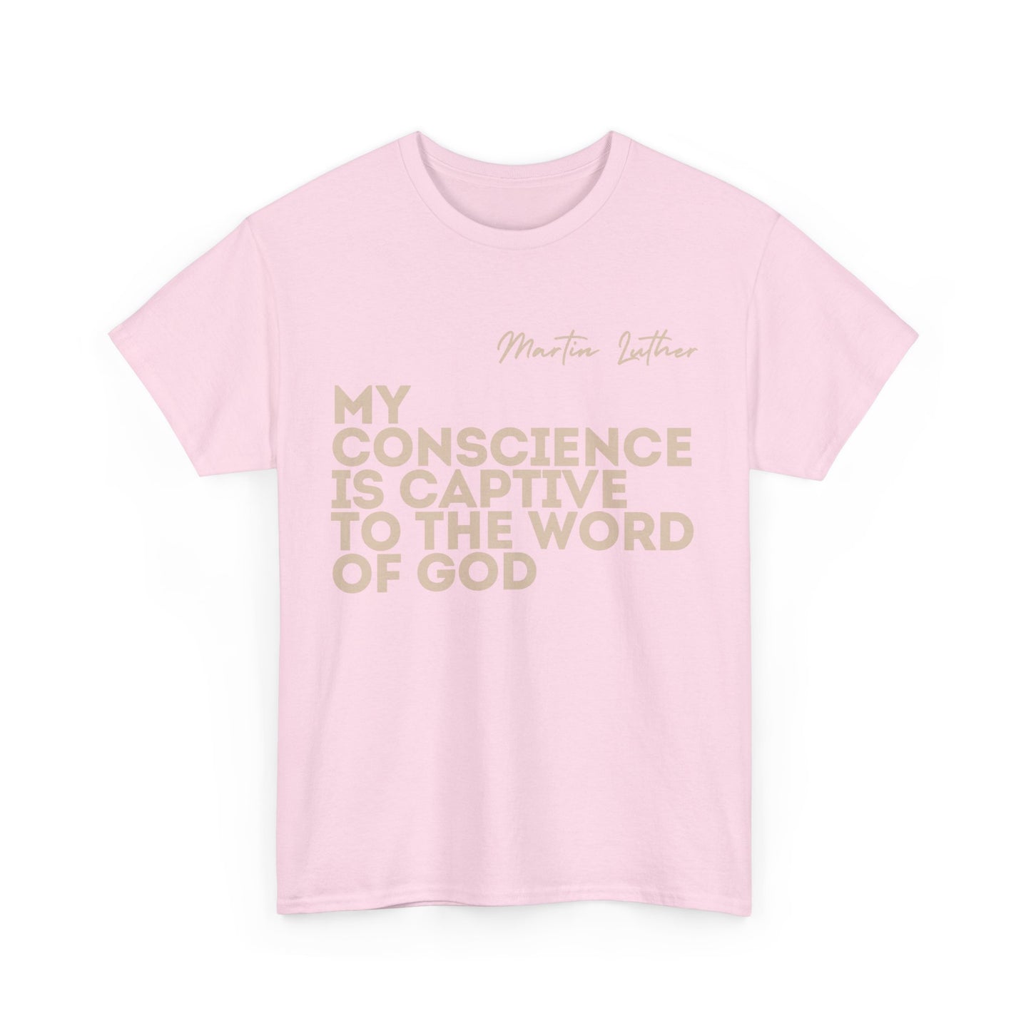 'My Conscience is Captive to the Word of God' | T-Shirt