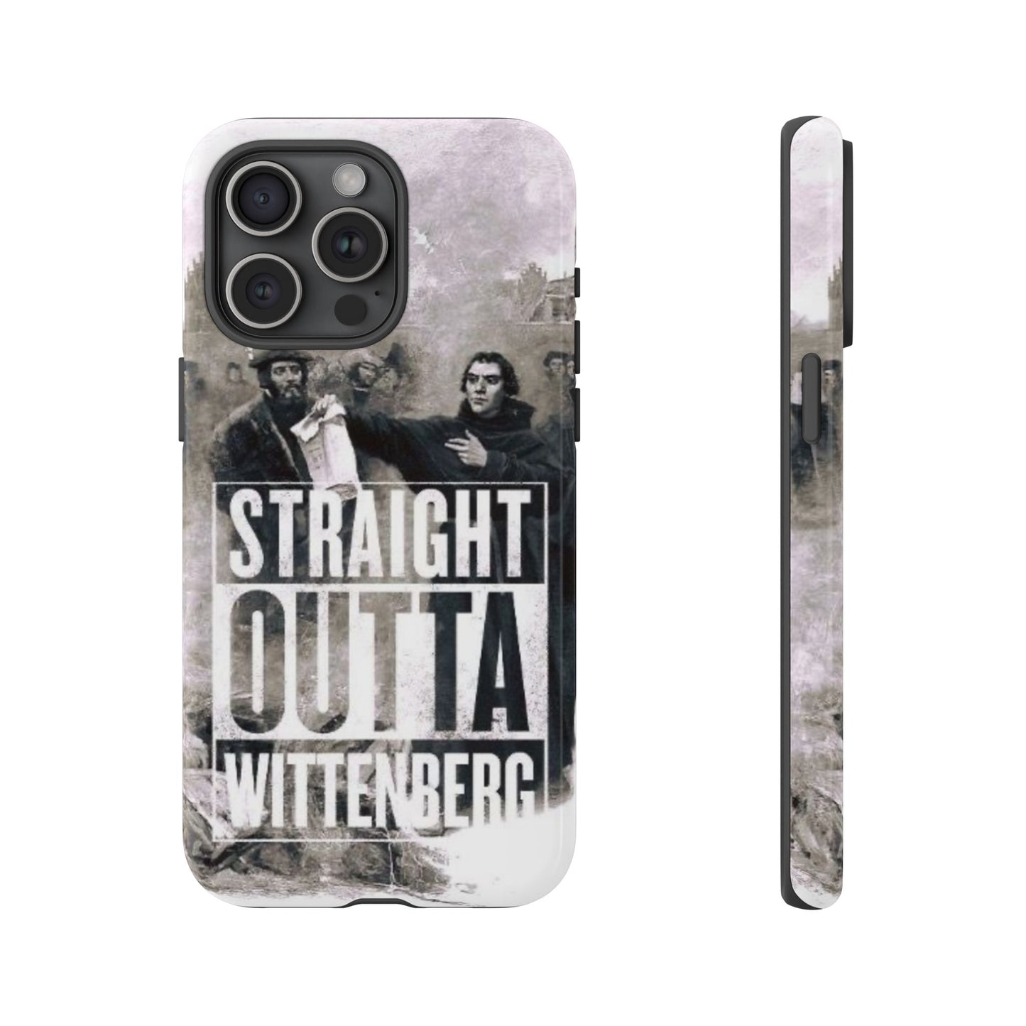 Straight Outta Wittenberg Tough Phone Case