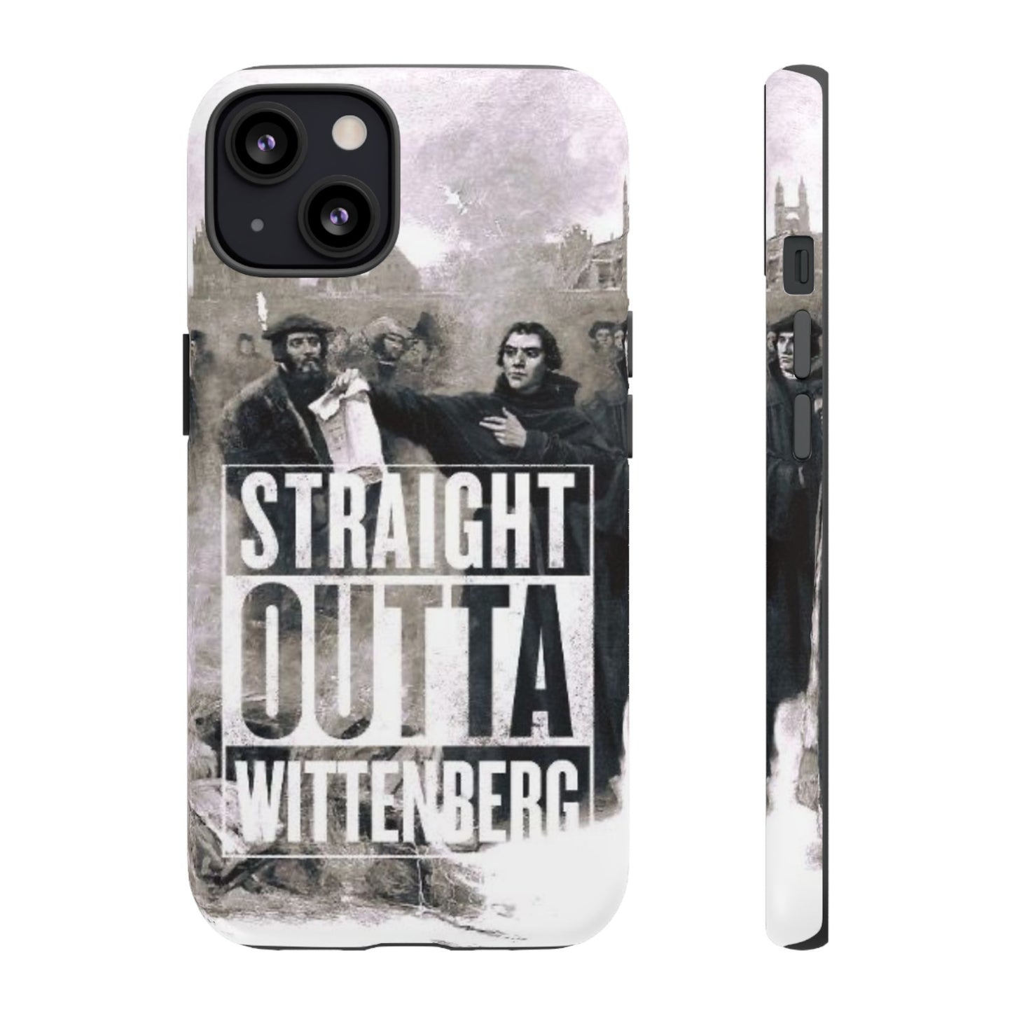Straight Outta Wittenberg Tough Phone Case