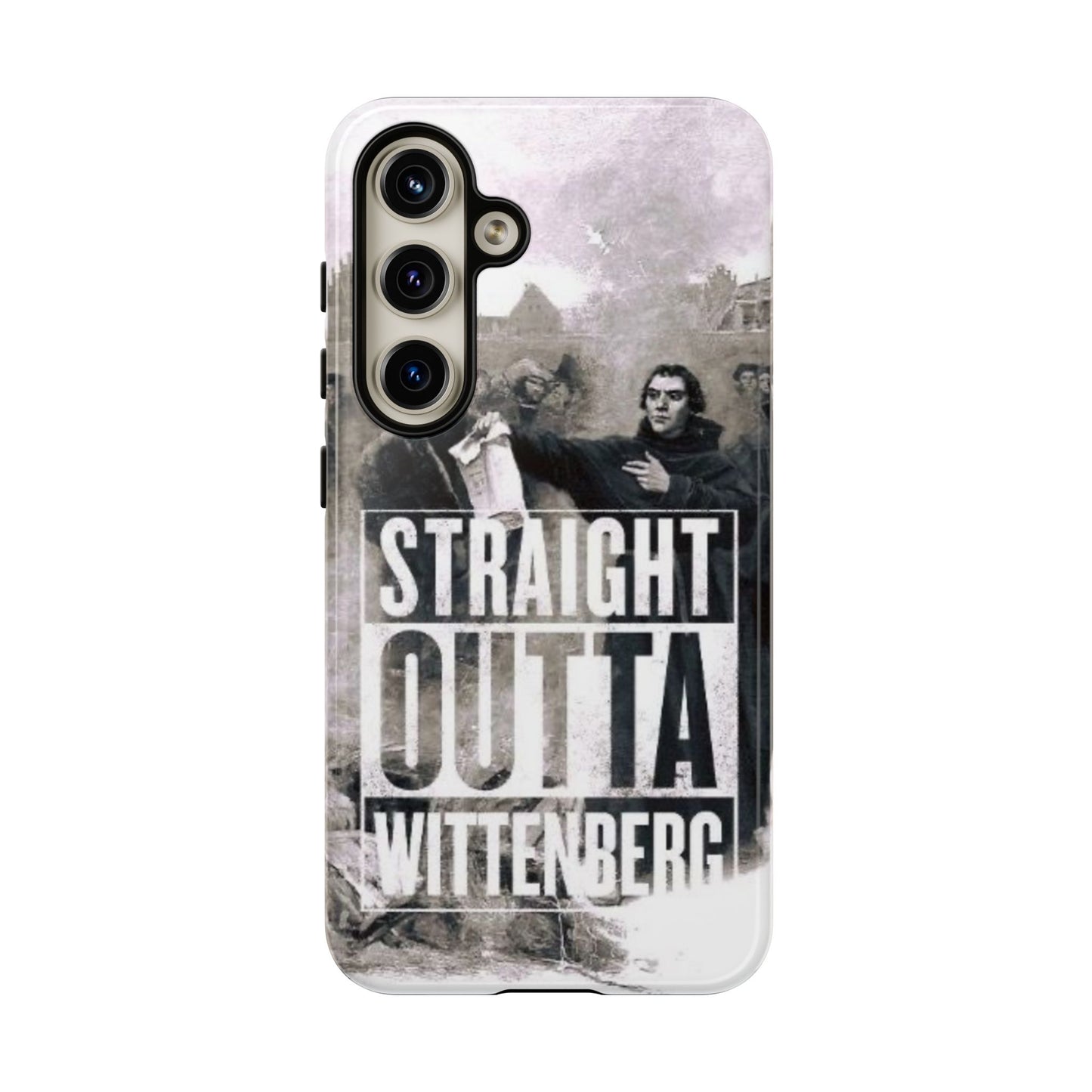 Straight Outta Wittenberg Tough Phone Case