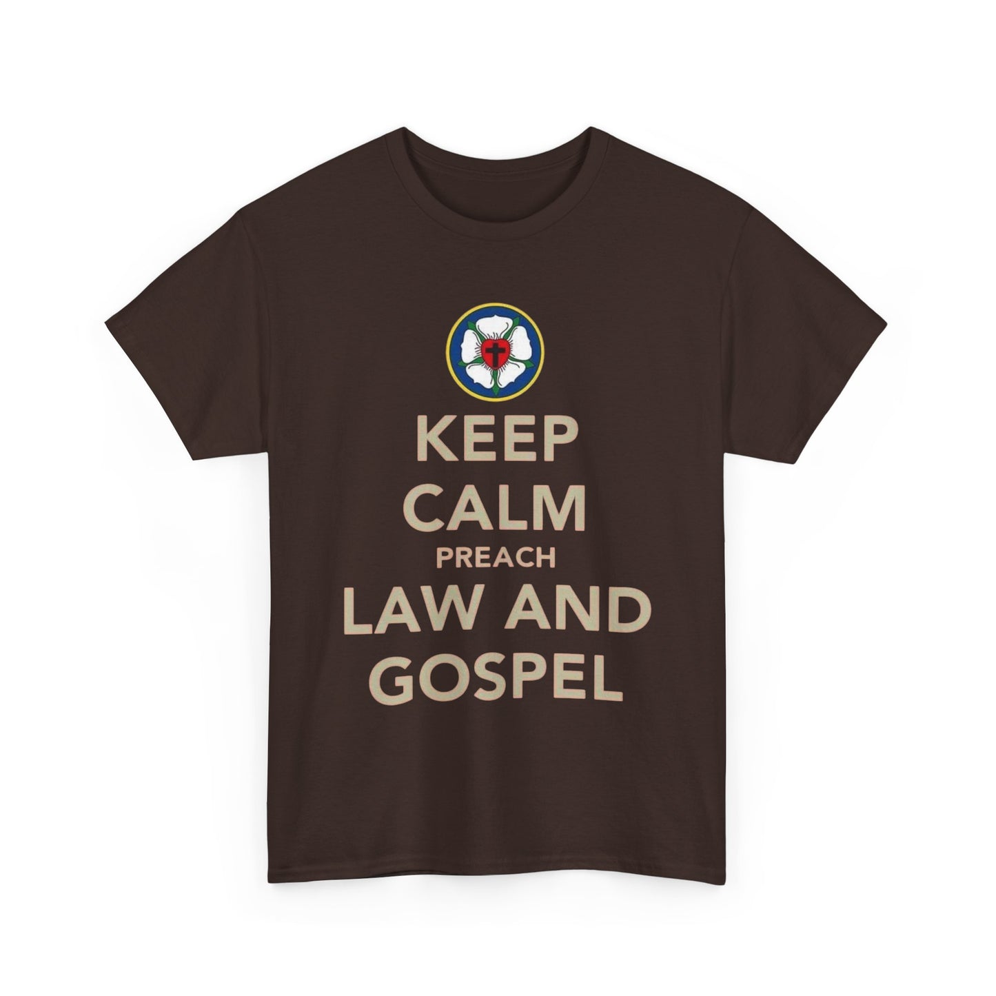 Keep Calm And Preach Law And Gospel T-Shirt