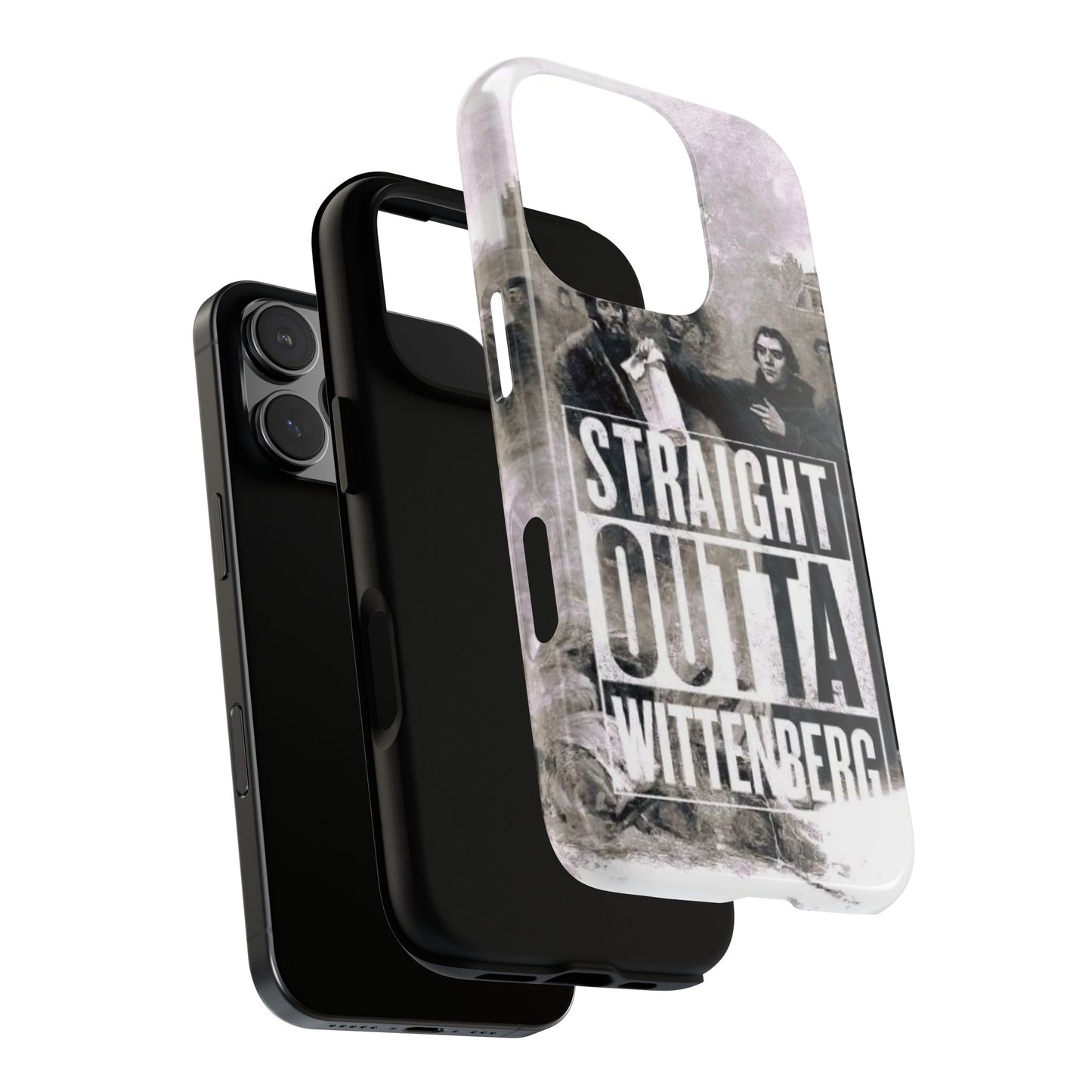 Straight Outta Wittenberg Tough Phone Case