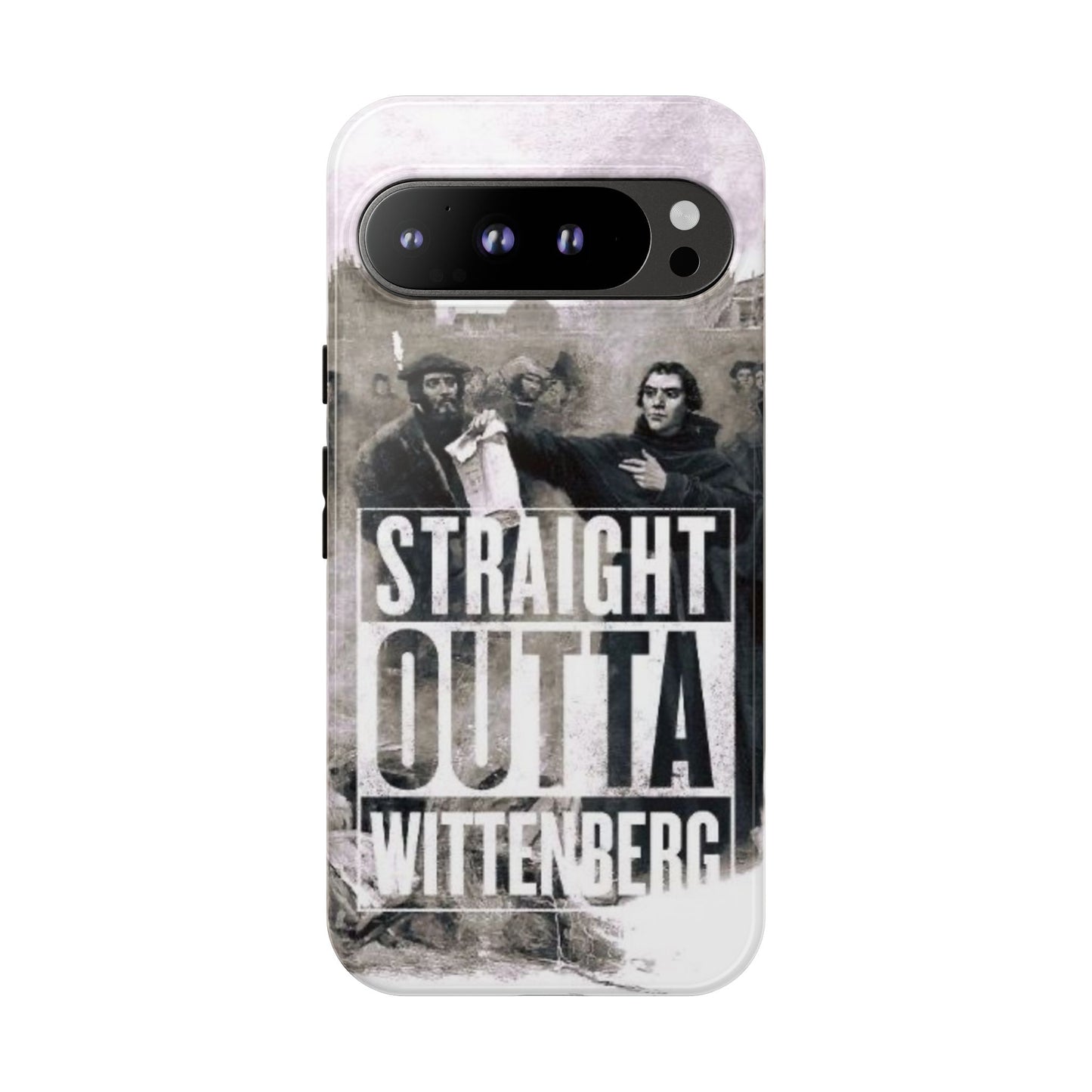Straight Outta Wittenberg Tough Phone Case