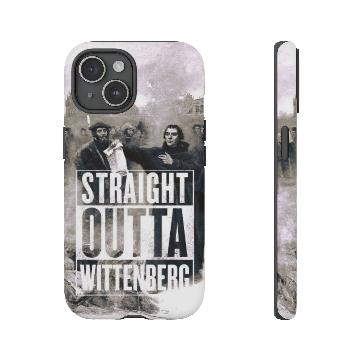 Straight Outta Wittenberg Tough Phone Case