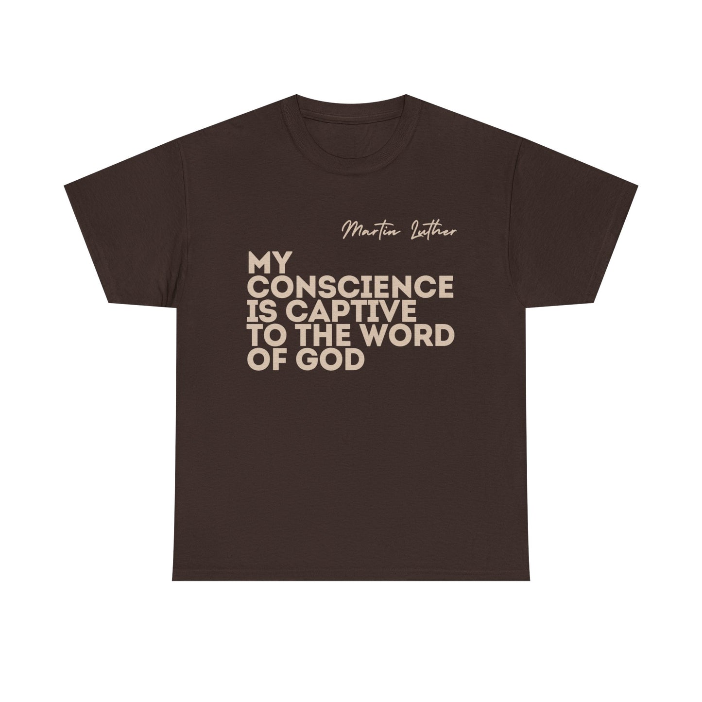 'My Conscience is Captive to the Word of God' | T-Shirt