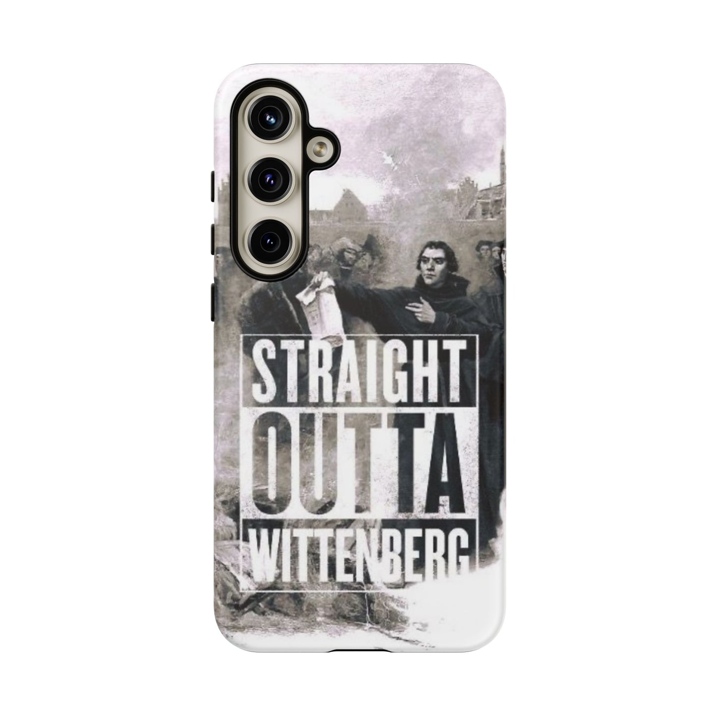 Straight Outta Wittenberg Tough Phone Case