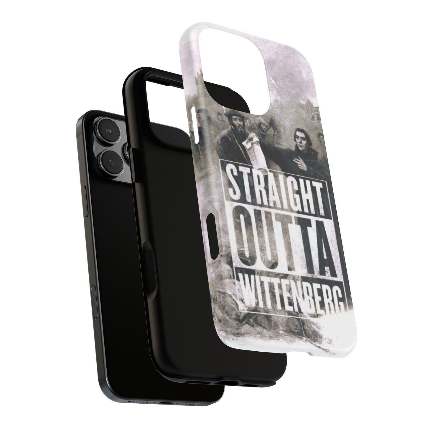 Straight Outta Wittenberg Tough Phone Case