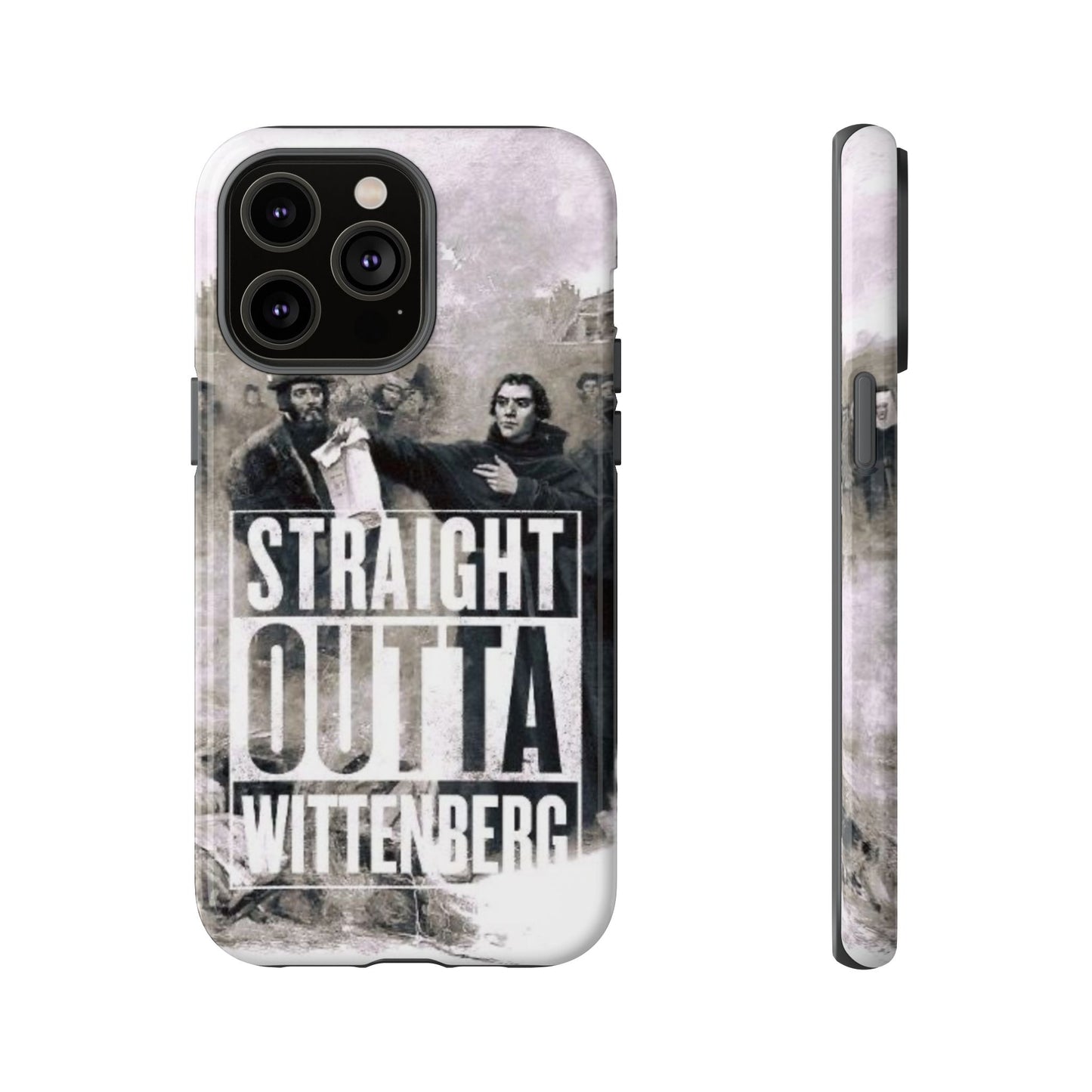 Straight Outta Wittenberg Tough Phone Case