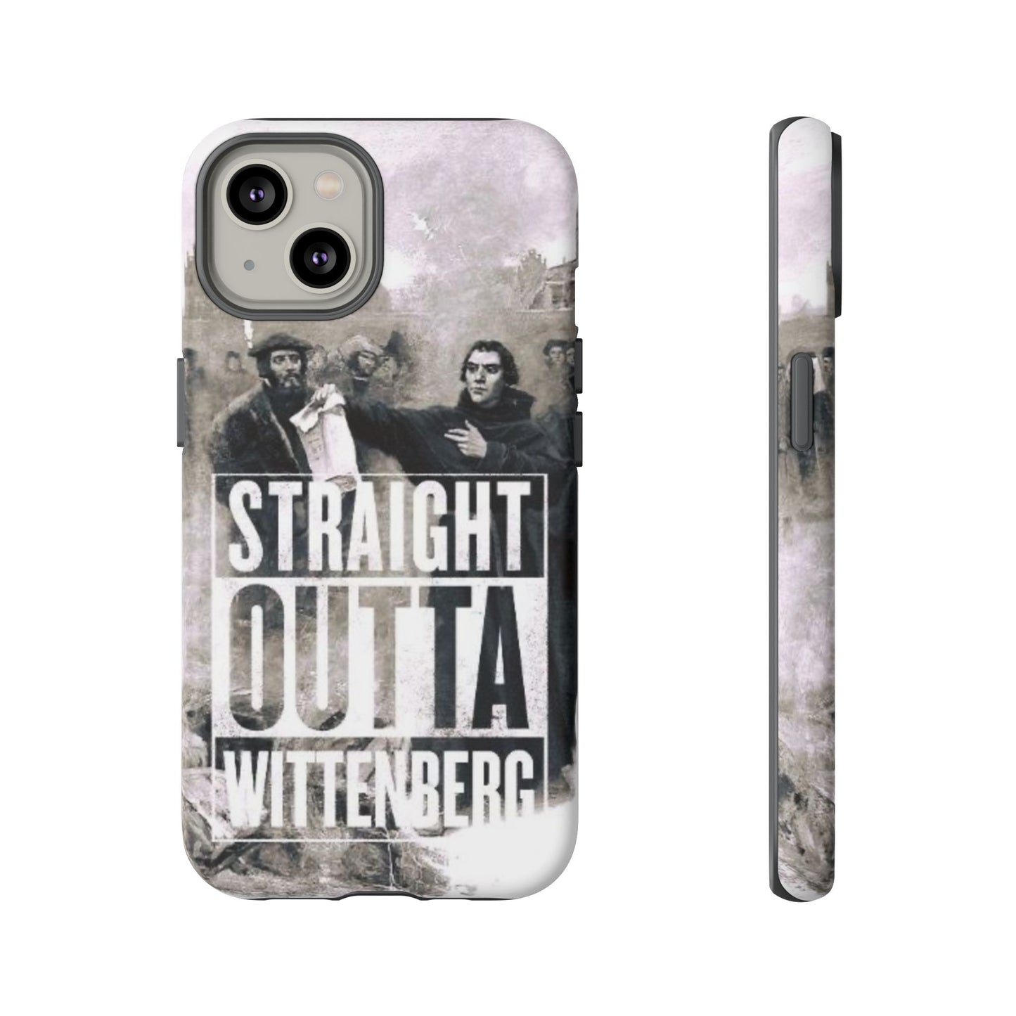 Straight Outta Wittenberg Tough Phone Case