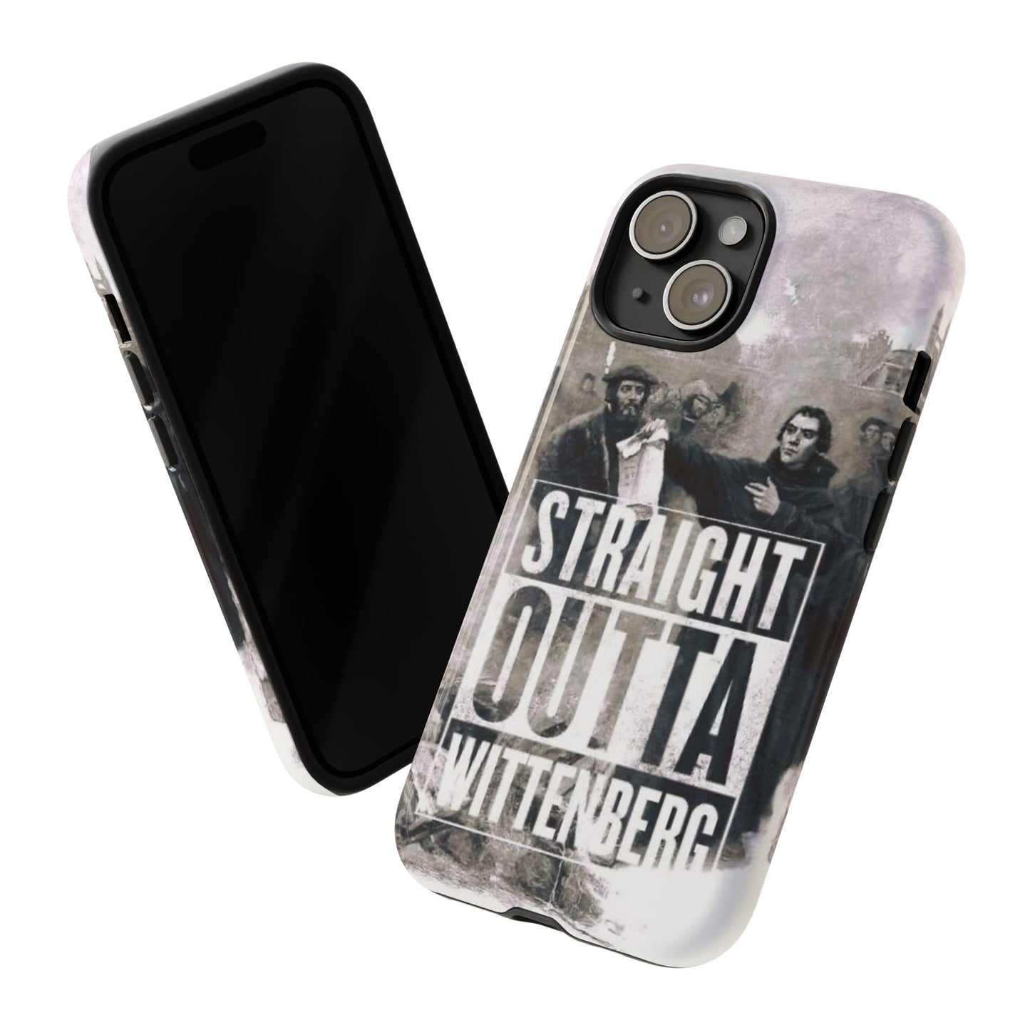 Straight Outta Wittenberg Tough Phone Case