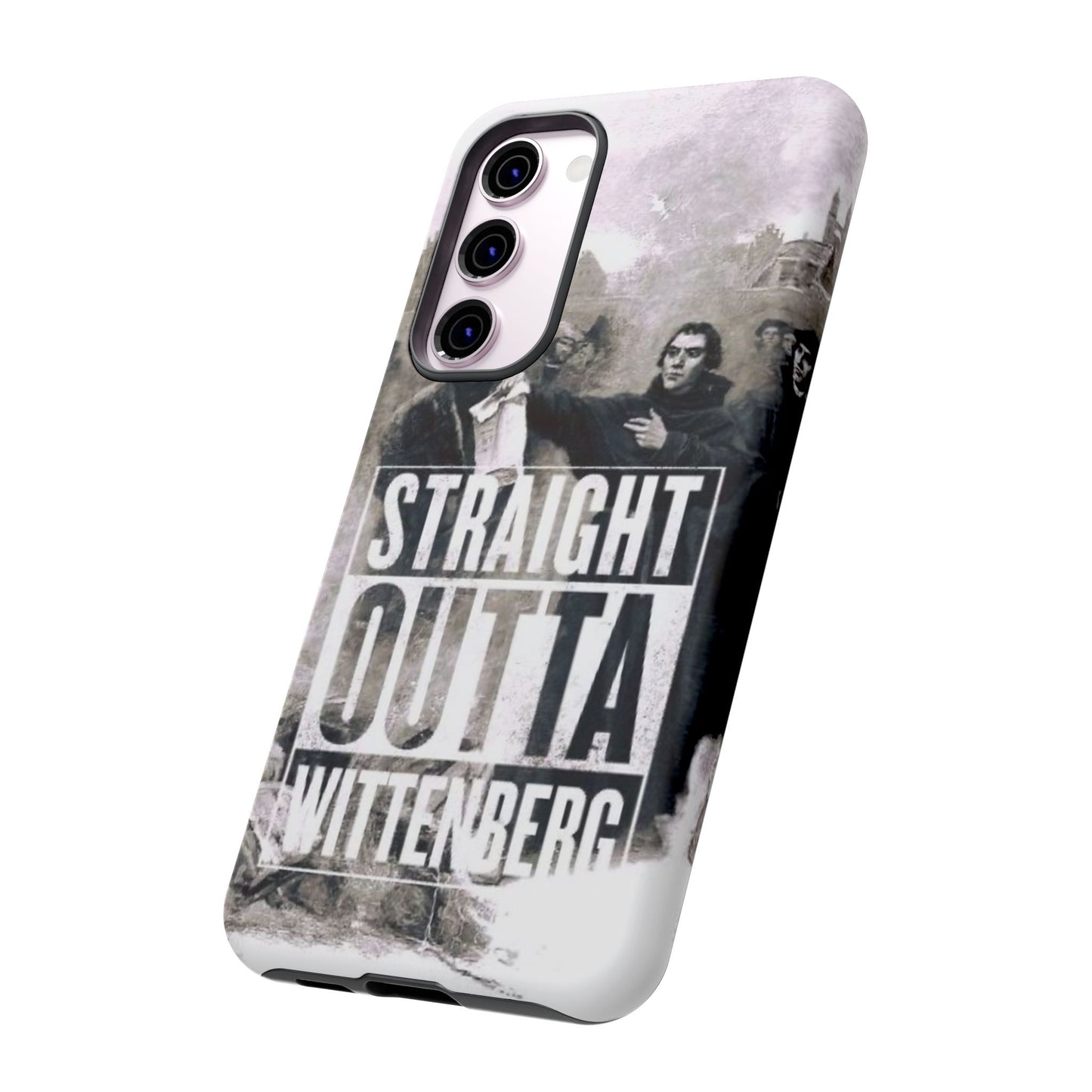 Straight Outta Wittenberg Tough Phone Case