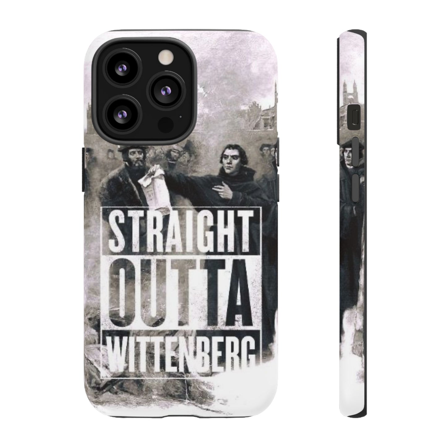 Straight Outta Wittenberg Tough Phone Case