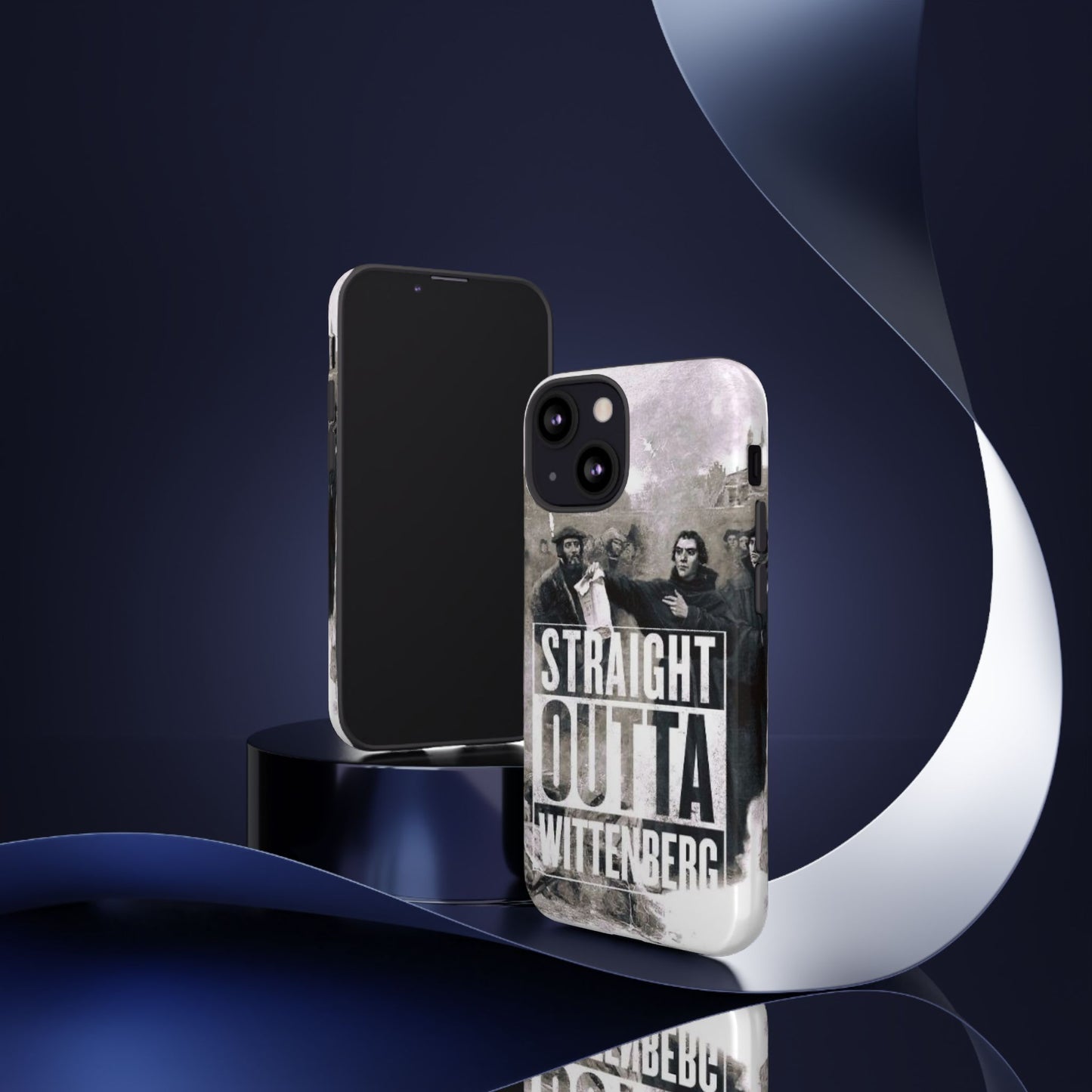 Straight Outta Wittenberg Tough Phone Case