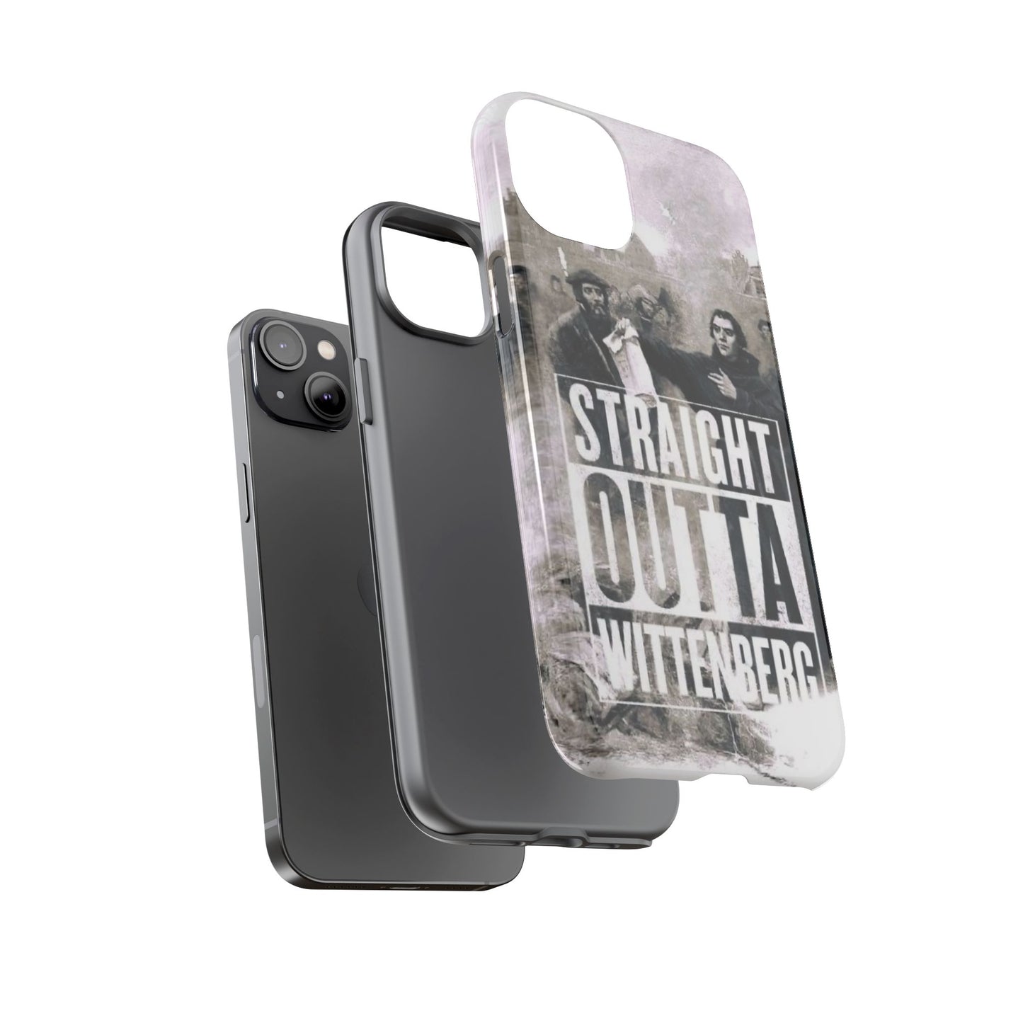 Straight Outta Wittenberg Tough Phone Case
