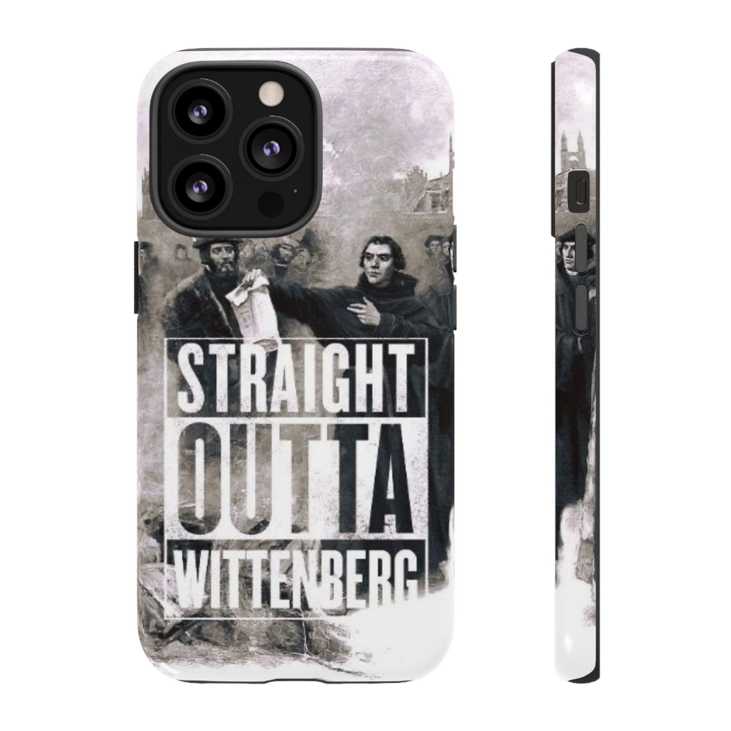 Straight Outta Wittenberg Tough Phone Case