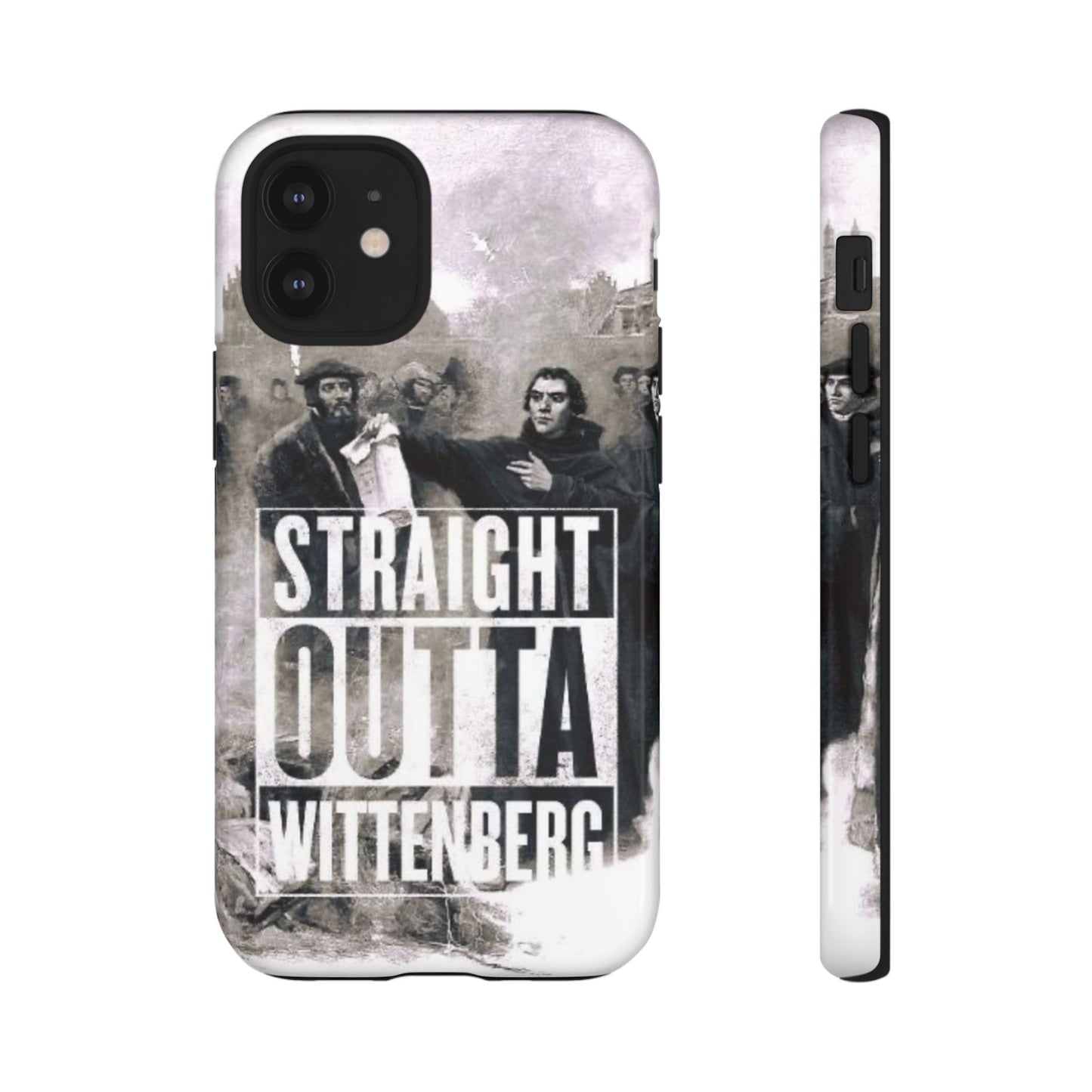 Straight Outta Wittenberg Tough Phone Case