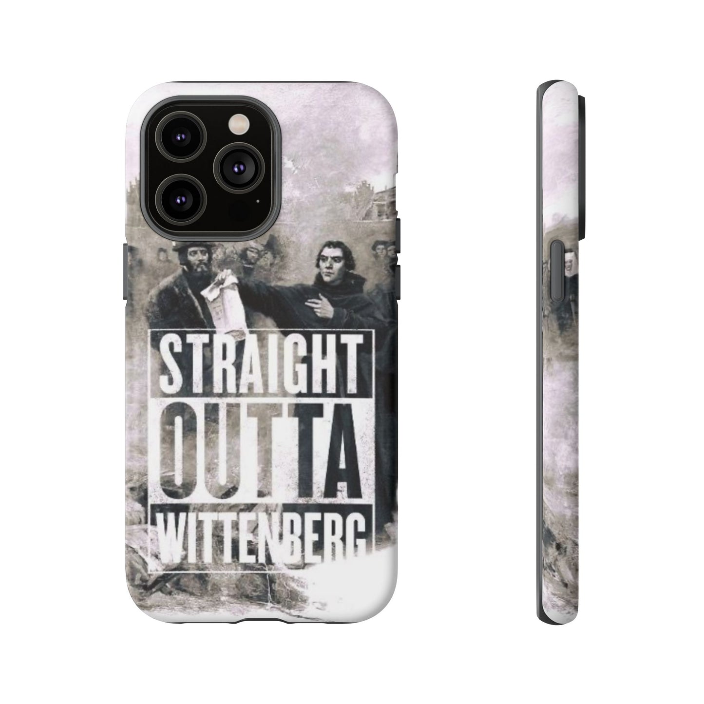 Straight Outta Wittenberg Tough Phone Case