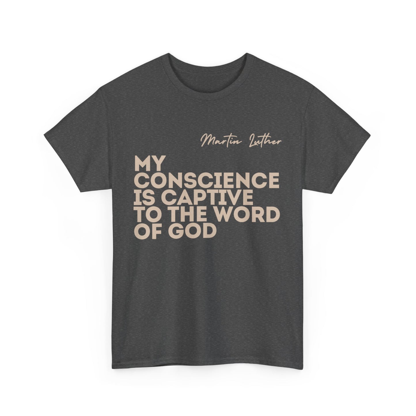 'My Conscience is Captive to the Word of God' | T-Shirt