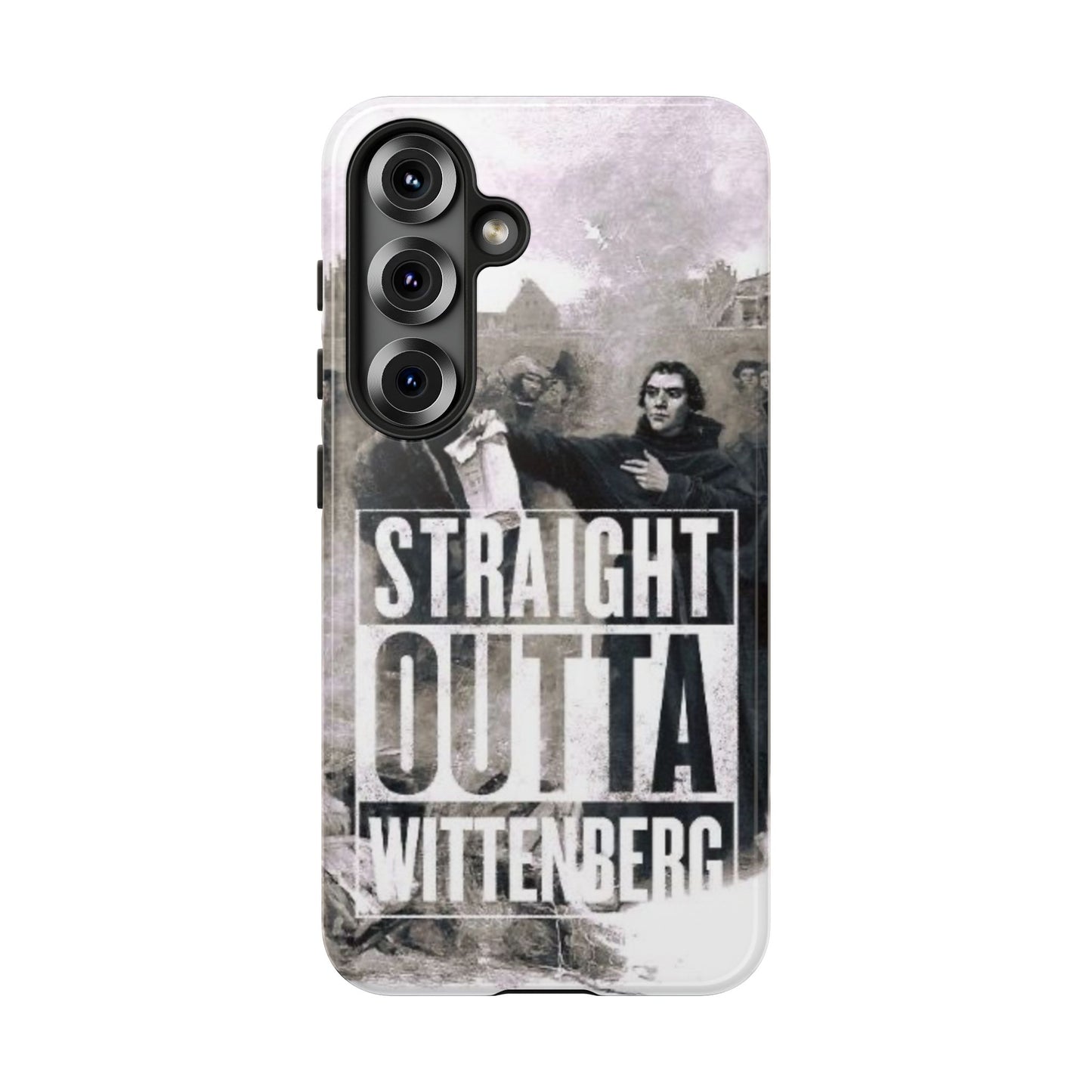 Straight Outta Wittenberg Tough Phone Case