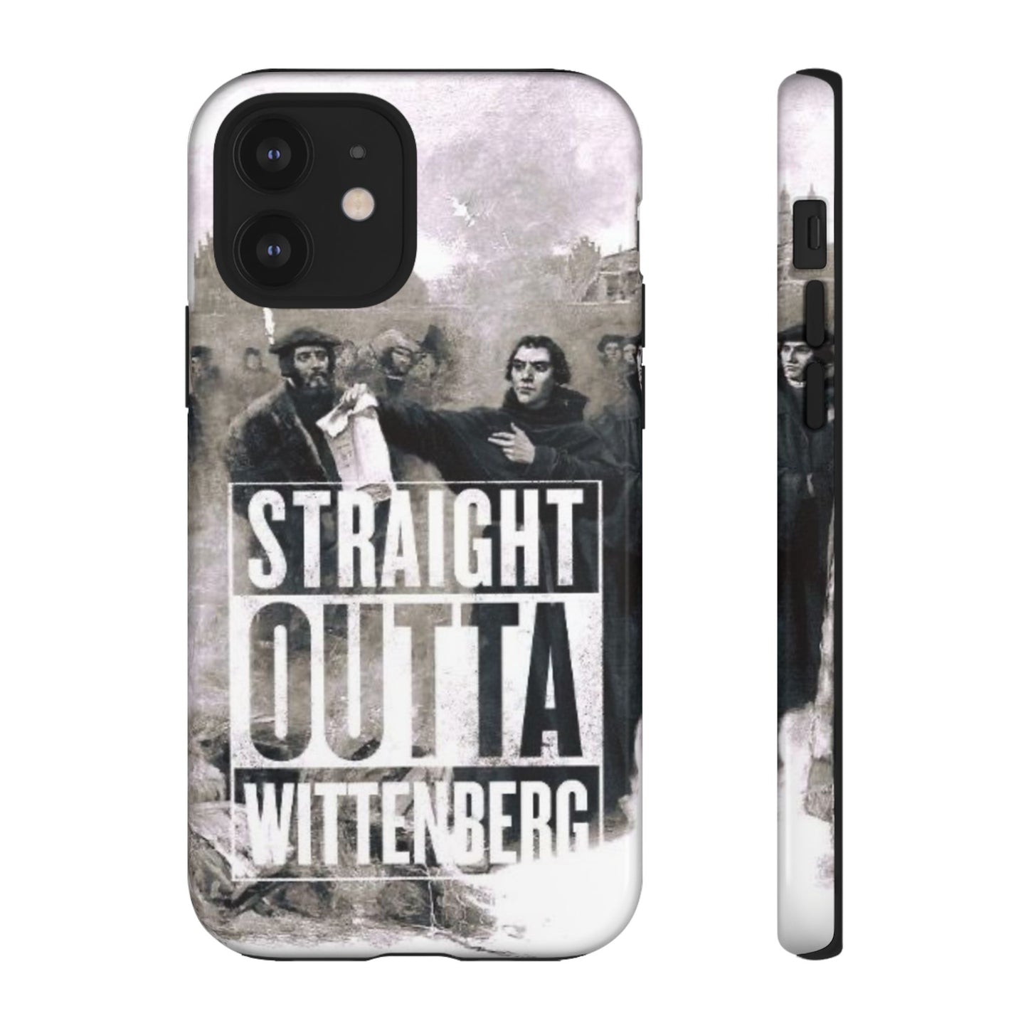 Straight Outta Wittenberg Tough Phone Case