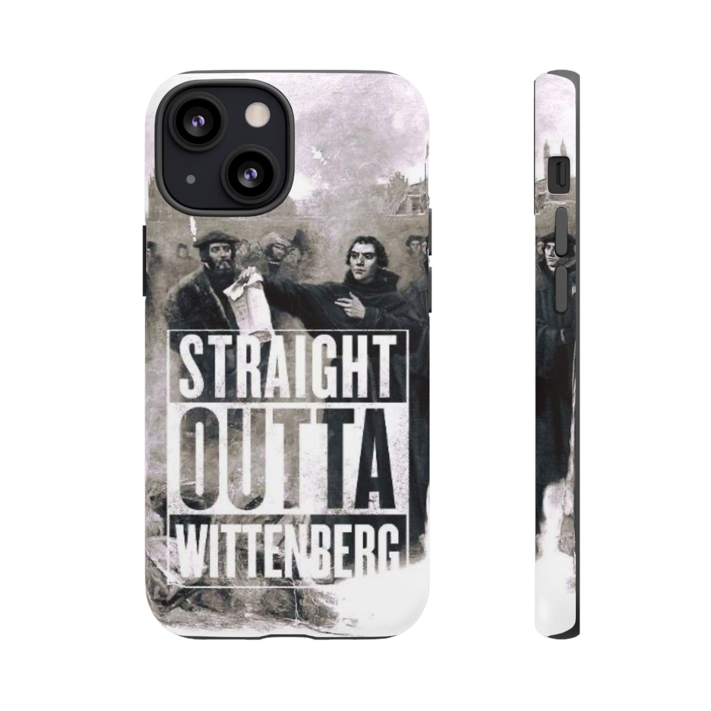 Straight Outta Wittenberg Tough Phone Case