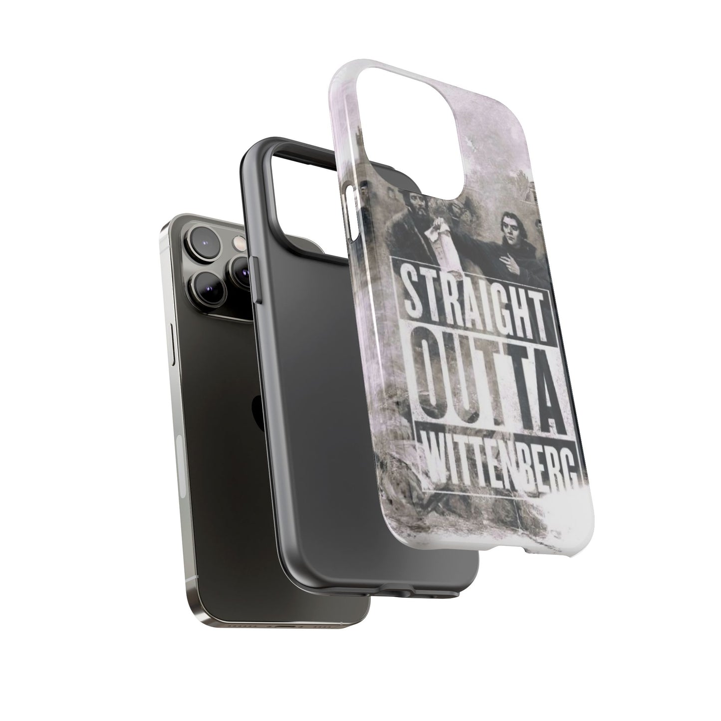 Straight Outta Wittenberg Tough Phone Case