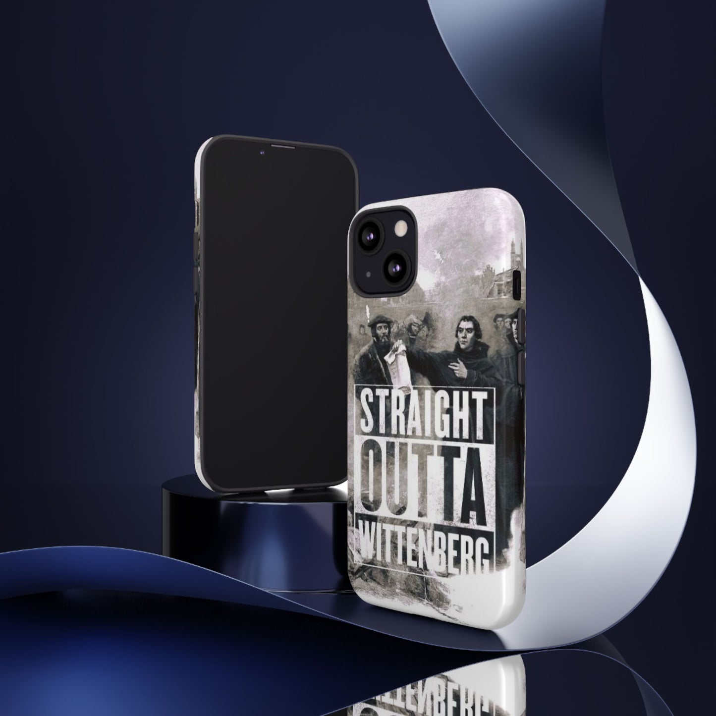 Straight Outta Wittenberg Tough Phone Case