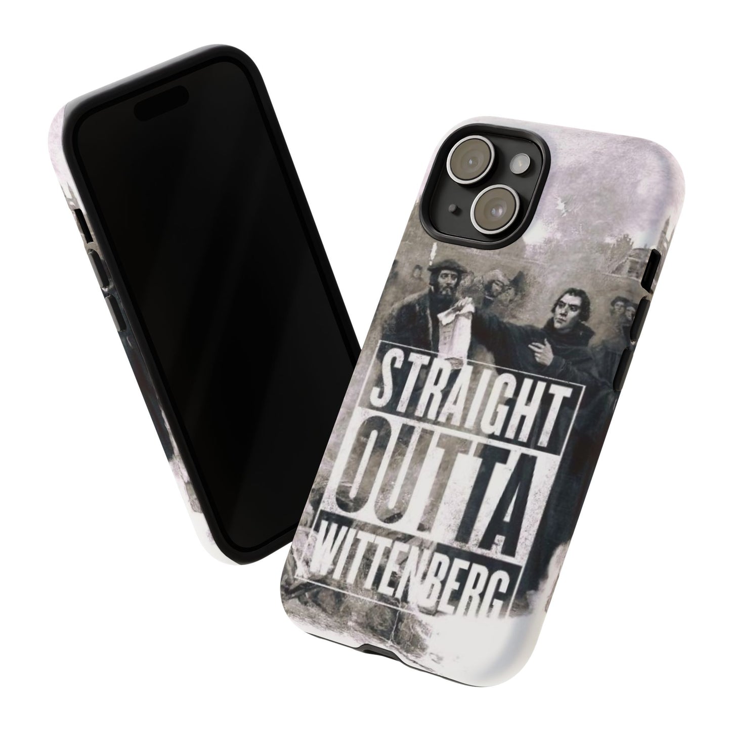 Straight Outta Wittenberg Tough Phone Case