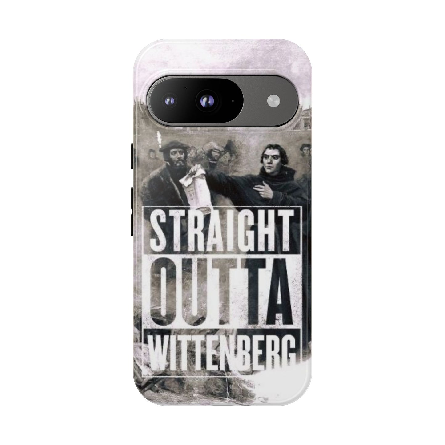 Straight Outta Wittenberg Tough Phone Case