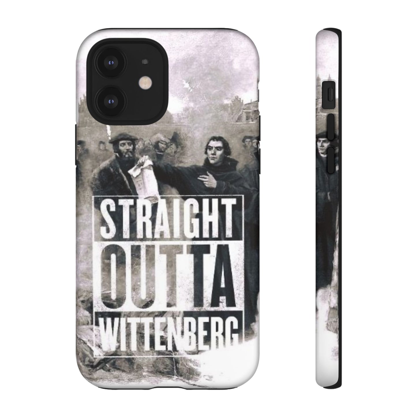 Straight Outta Wittenberg Tough Phone Case