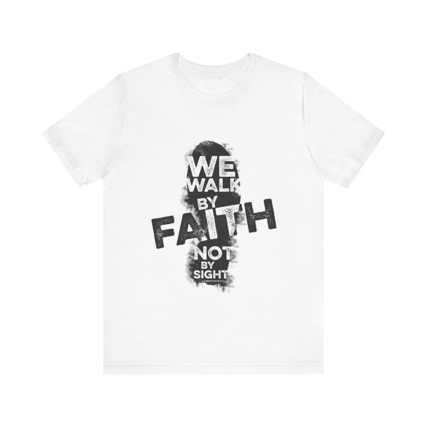 Walk by Faith T-Shirt