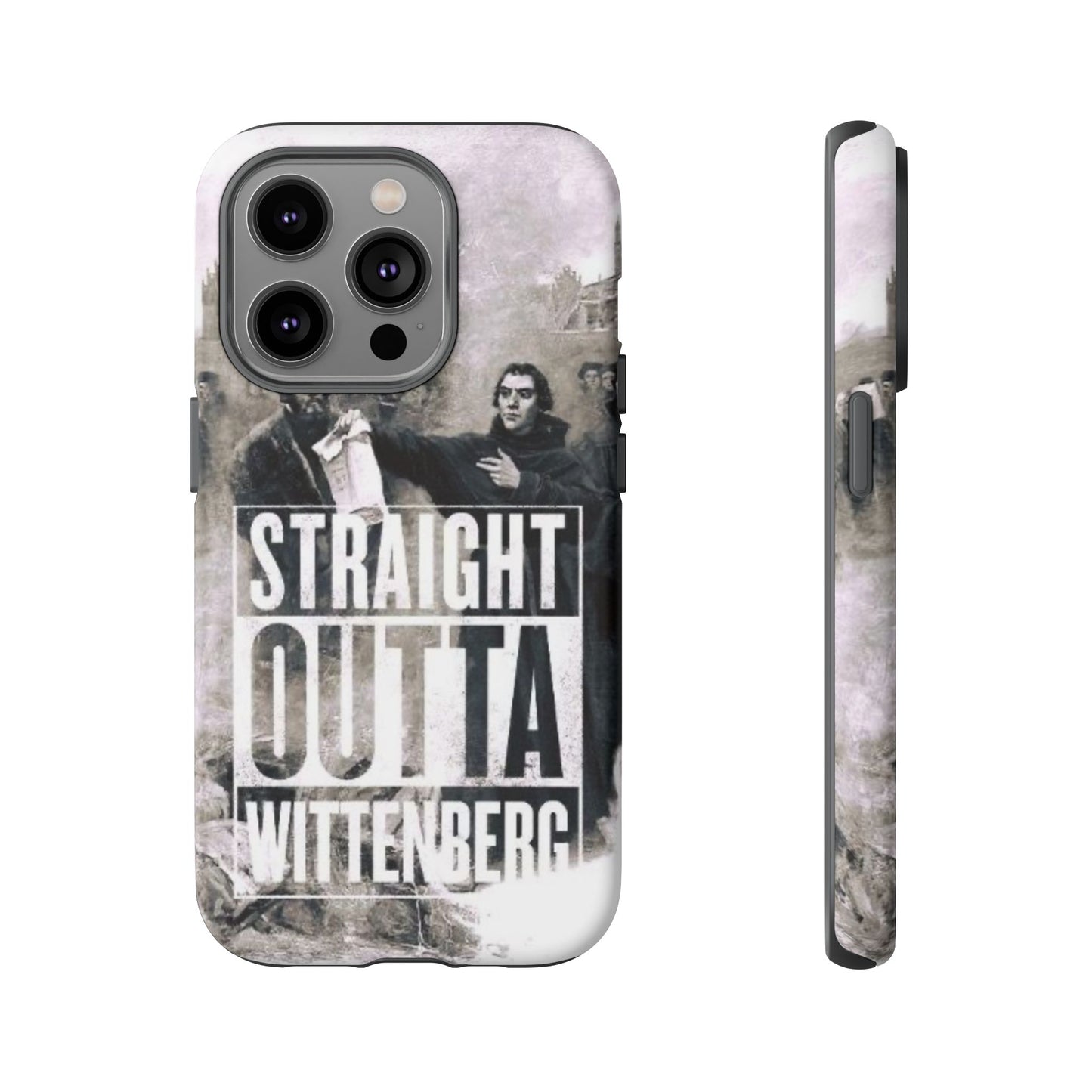 Straight Outta Wittenberg Tough Phone Case