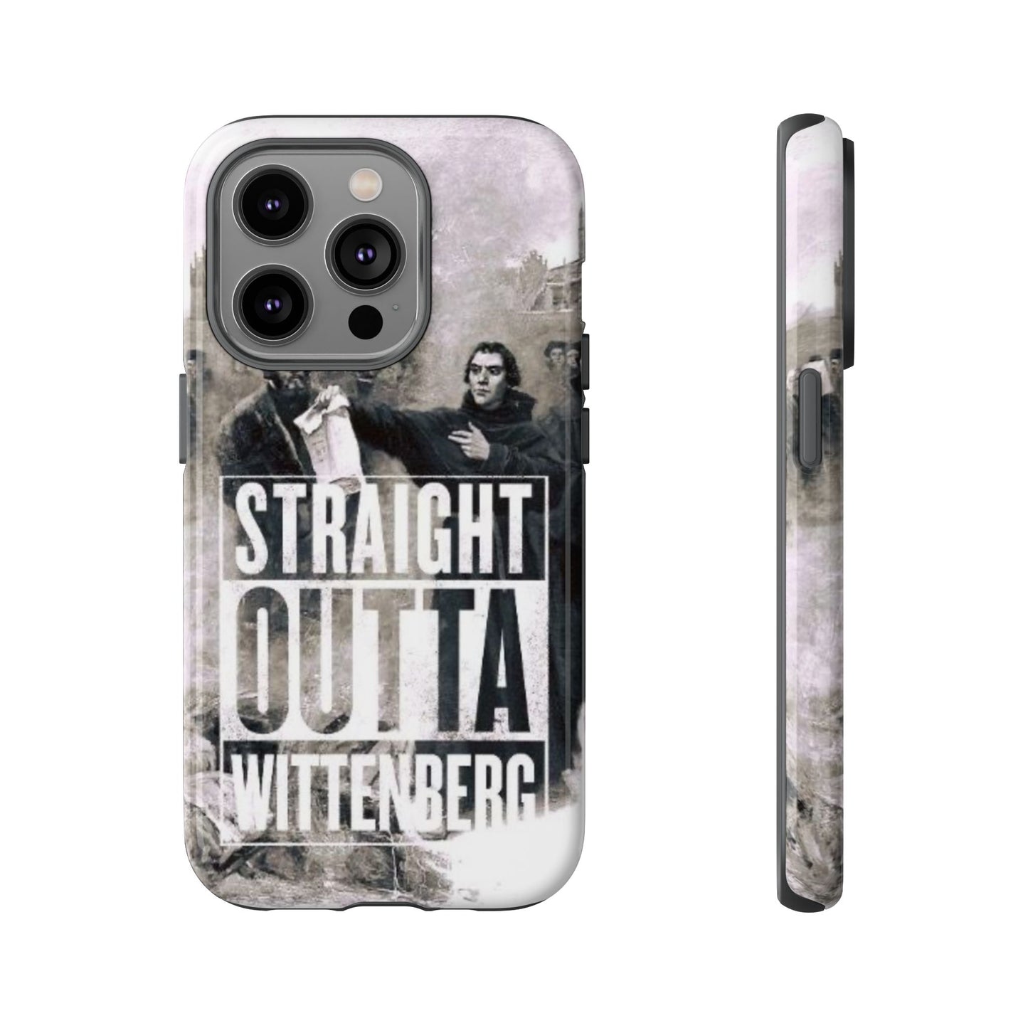 Straight Outta Wittenberg Tough Phone Case
