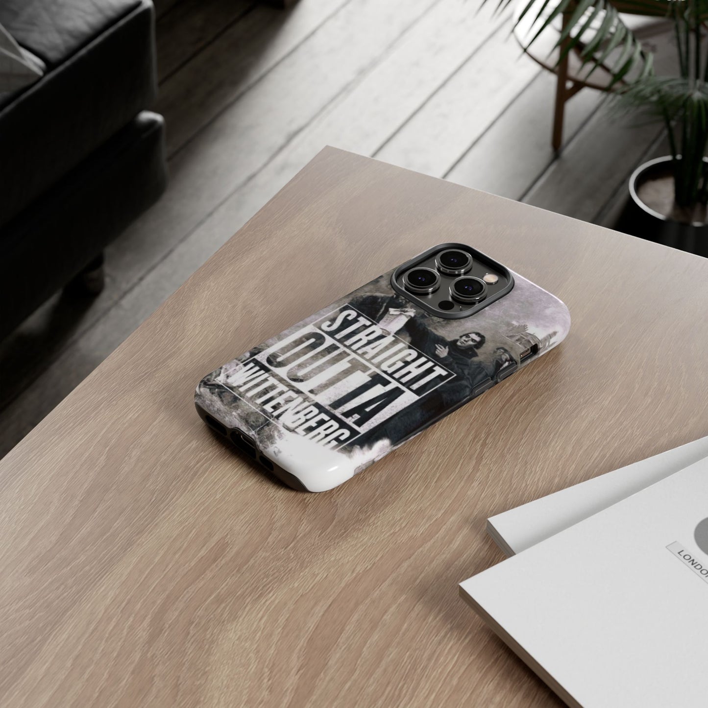 Straight Outta Wittenberg Tough Phone Case