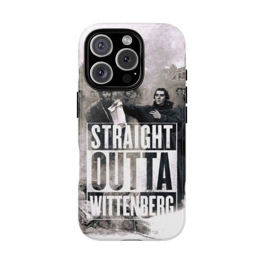 Straight Outta Wittenberg Tough Phone Case
