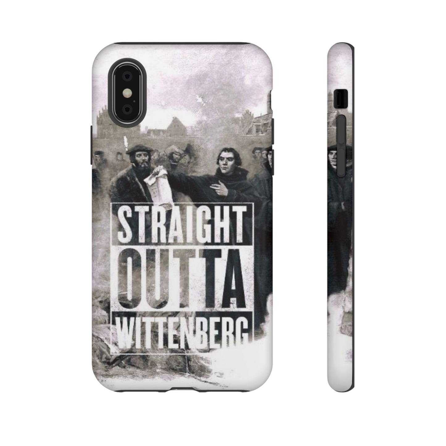 Straight Outta Wittenberg Tough Phone Case