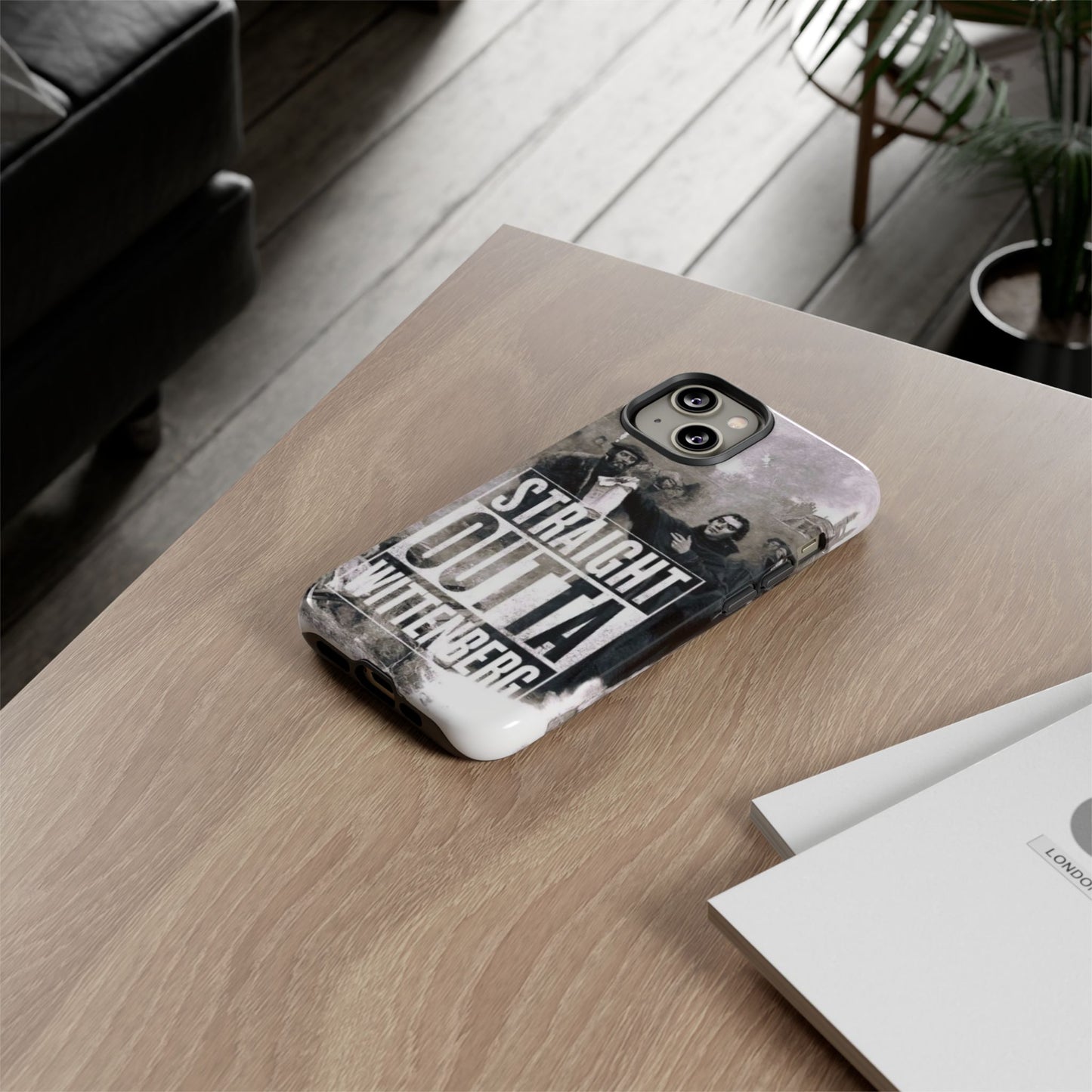 Straight Outta Wittenberg Tough Phone Case