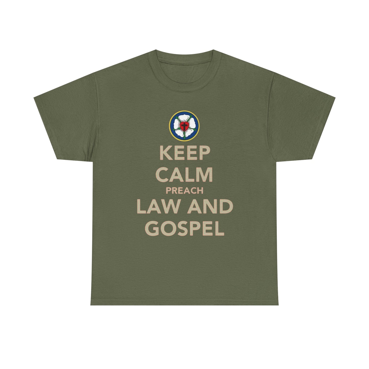 Keep Calm And Preach Law And Gospel T-Shirt