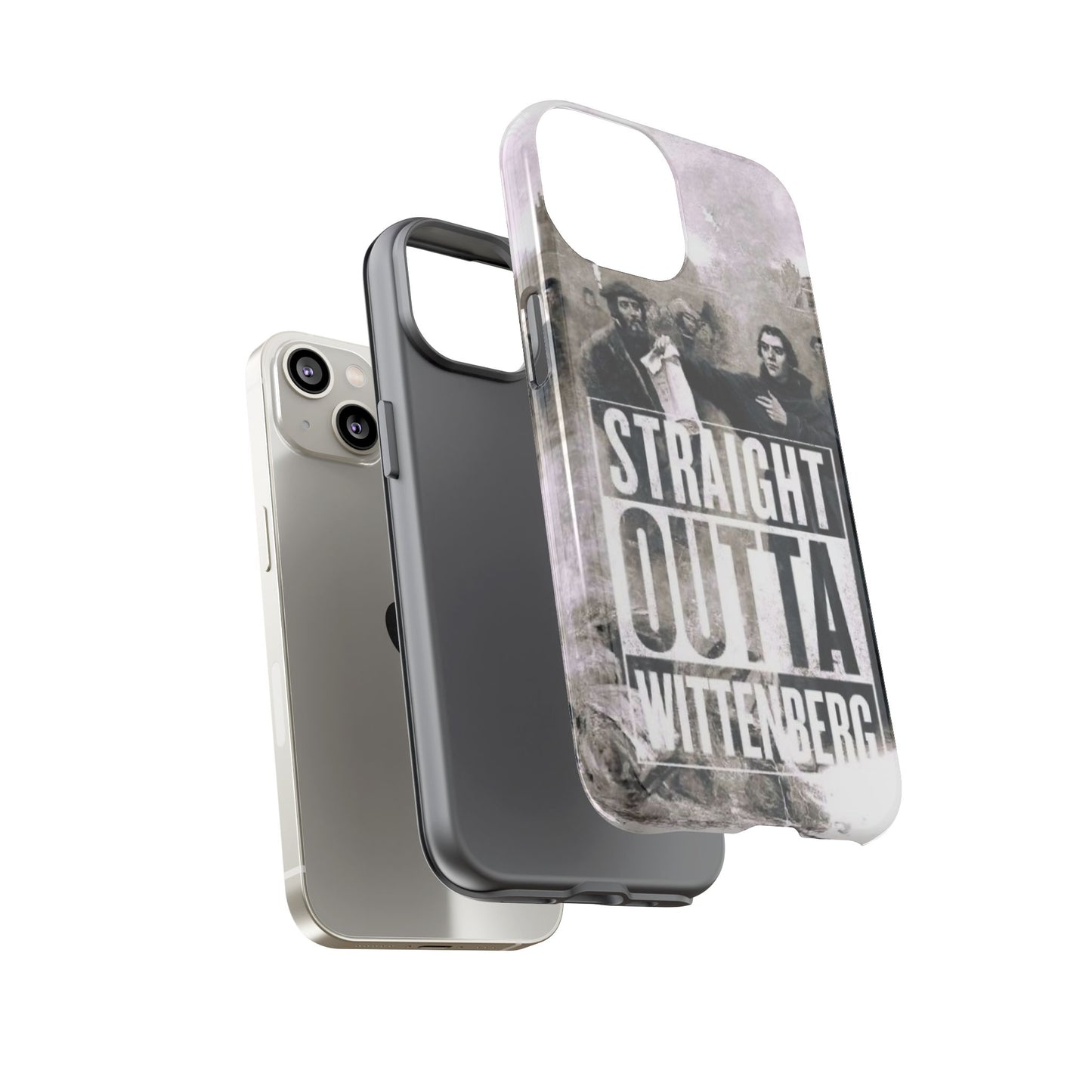 Straight Outta Wittenberg Tough Phone Case