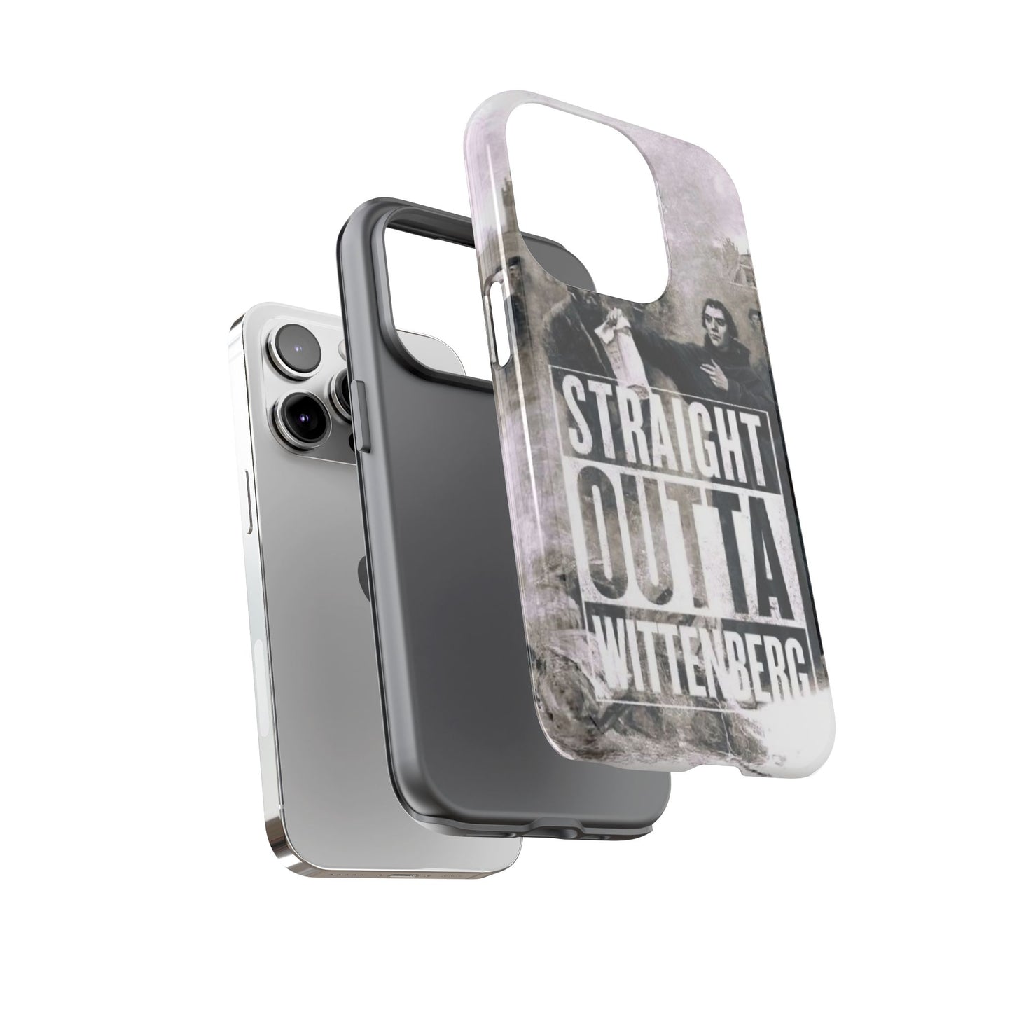 Straight Outta Wittenberg Tough Phone Case
