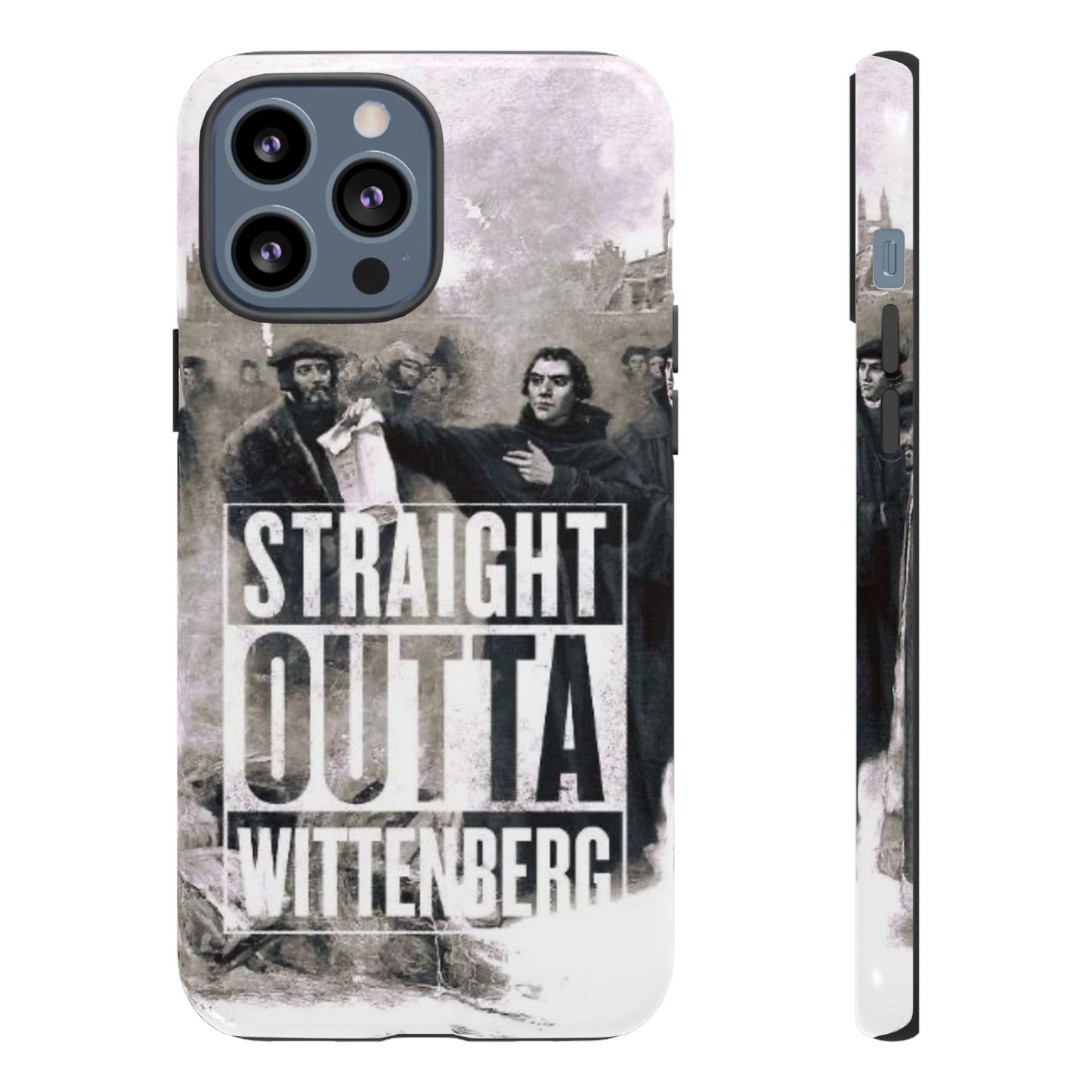 Straight Outta Wittenberg Tough Phone Case