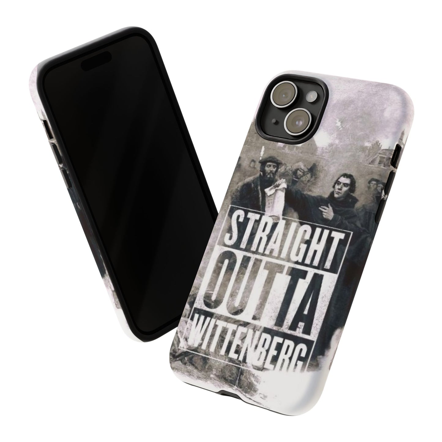Straight Outta Wittenberg Tough Phone Case