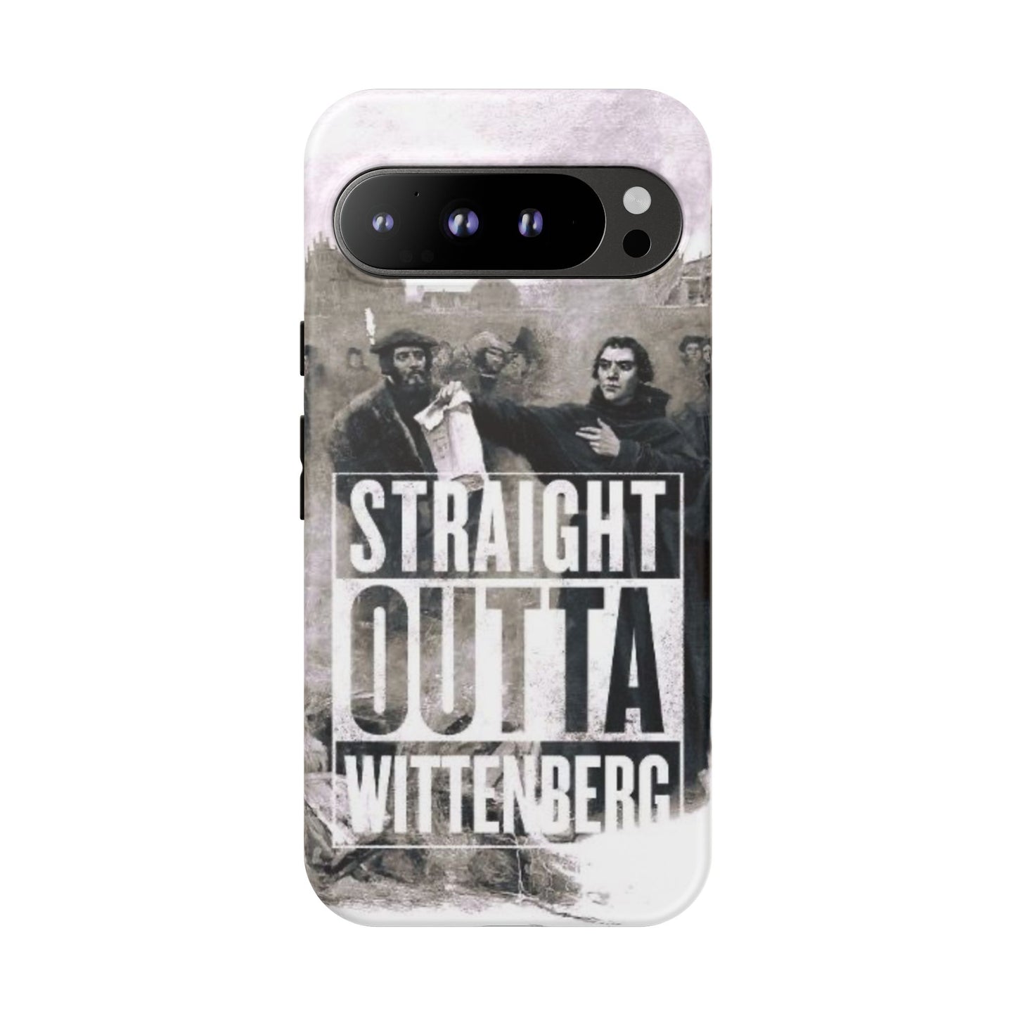 Straight Outta Wittenberg Tough Phone Case
